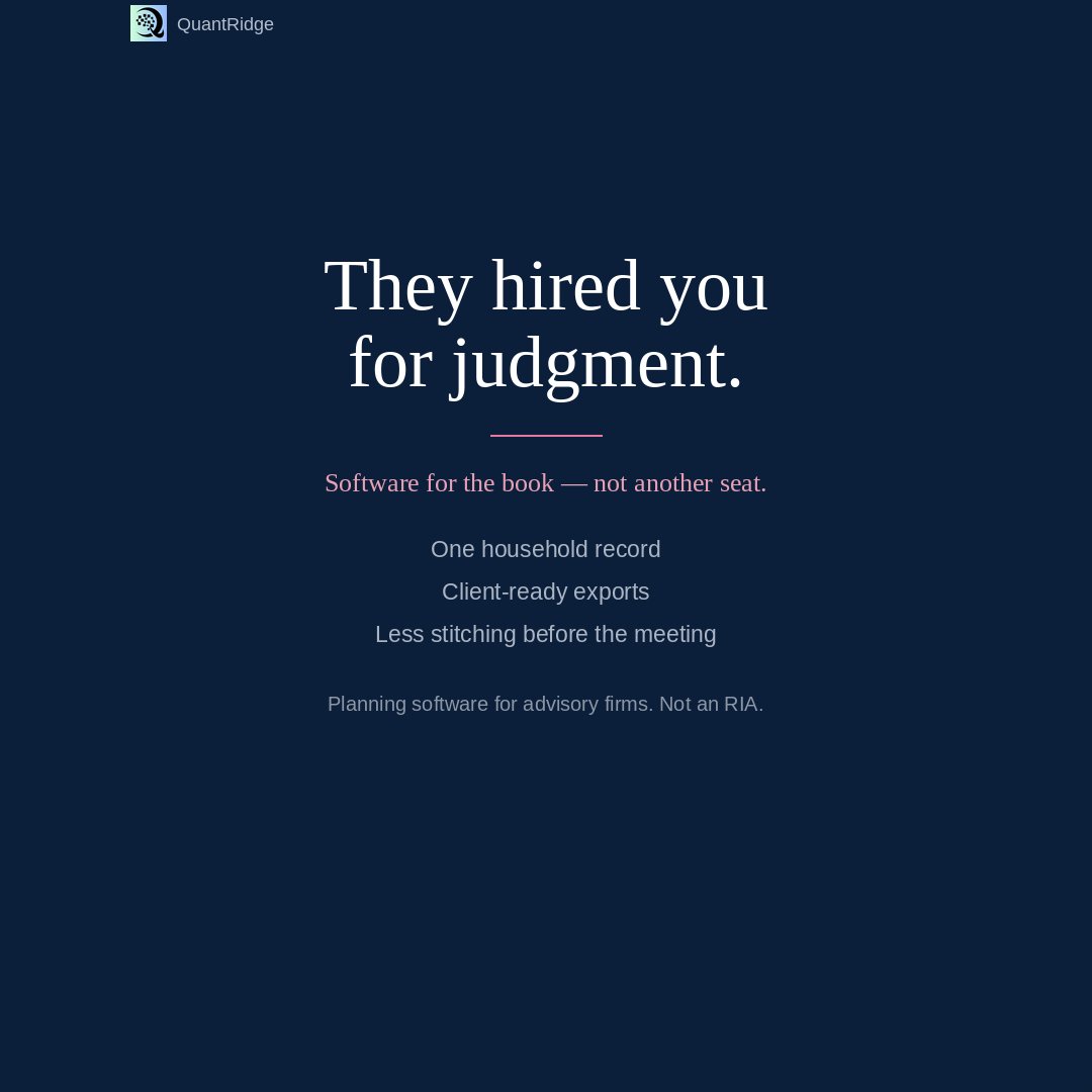 quantridge's tweet photo. https://t.co/IsK7NXsJz5 hired you for judgment.

Software for the book — not another advisor in the room. Planning workspace for firms, not an RIA.

https://t.co/NSs4FvTtwB https://t.co/kgTxCdrOqa