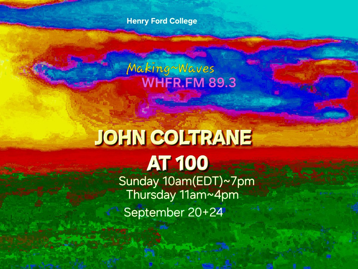 kittyluv88's tweet photo. https://t.co/PzicPLiXC5
    Please join #whfrfmradio for
the "John Coltrane at 100" special on Sunday at 10am(EDT)~7pm, and
Thursday, 11am~4pm,
September 20+24, with great #Jazz on 89.3FM #nonprofit unique #noncommercial
#collegeradio "Making~Waves" from #HenryFordCollege, @hfcc. https://t.co/ndlwairqK2