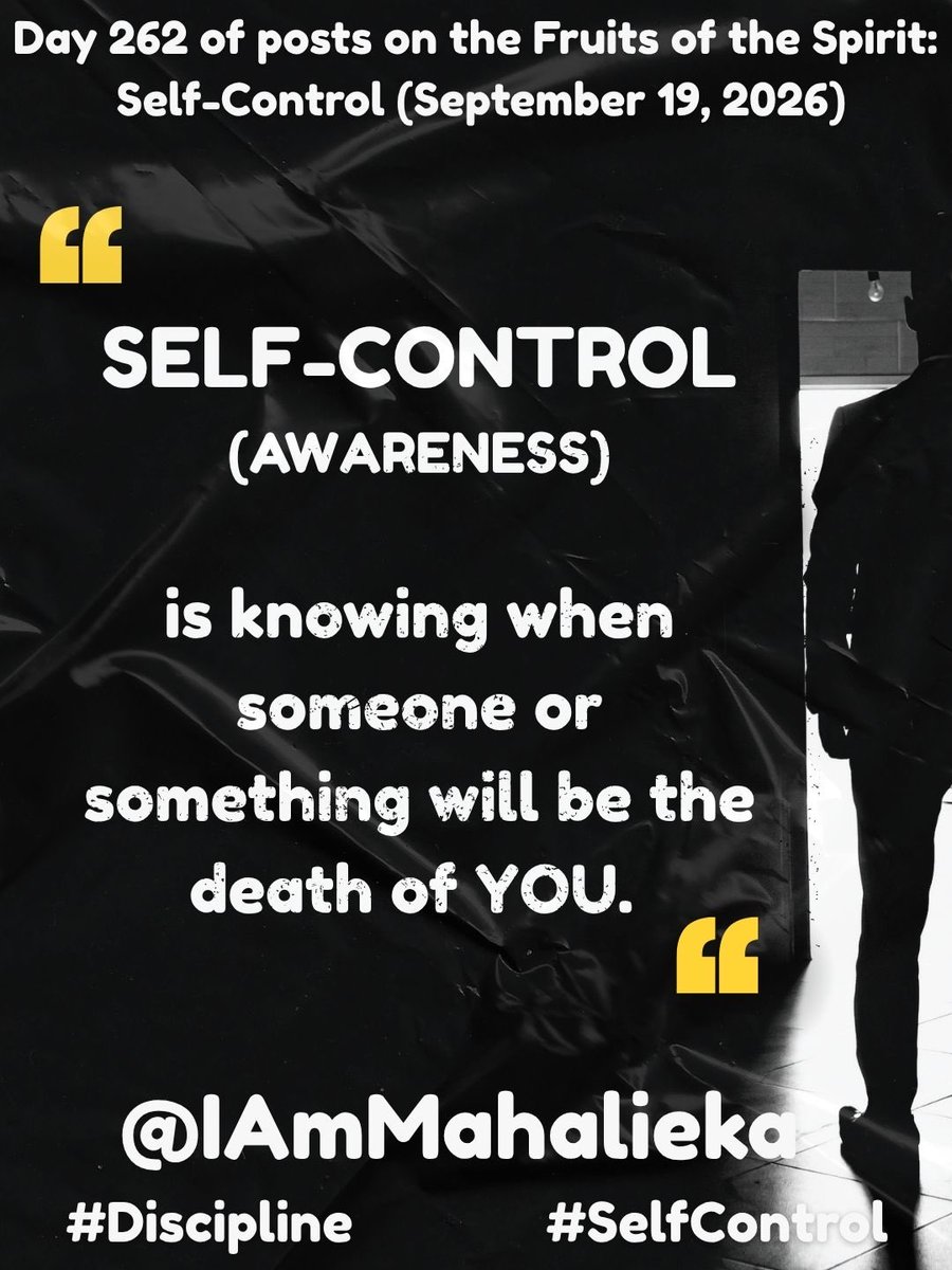 iammahalieka's tweet photo. Twitter
Day 262 of posts on the Fruits of the Spirit: Self-Control (September 19, 2026)
"SELF-CONTROL (AWARENESS) is knowing when someone or something will be the death of YOU”. Let go and let God! 🙏🏾
#FruitsOfTheSpirit
#SelfControl
#Discipline
#FocusOnYOU
#MindYourBusiness https://t.co/9VGuLOxaO8