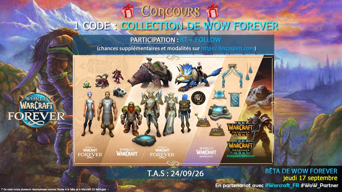 BlizzSpirit's tweet photo. 🎁 CONCOURS 🎁
Pour le lancement de la bêta de WoW Forever, le 17 septembre 2026, un code pour l'édition Collection Forever est en jeu.

Participer :
💙 Suivre @BlizzSpirit 
🔄 RT ce post

Règlement : https://t.co/K1tmPgYPFI

🎲 T.A.S : 24/09

 #WoW_Partner https://t.co/zVFHhPlFAe