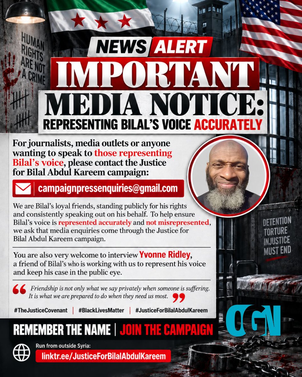 Justiceforbilal's tweet photo. 🚨 IMPORTANT MEDIA NOTICE: REPRESENTING BILAL’S VOICE ACCURATELY

For journalists, media outlets or anyone wanting to speak to those representing @BilalKareem’s voice, please contact the Justice for Bilal Abdul Kareem campaign:

📧 campaignpressenquiries@gmail.com

We are Bilal’s loyal friends, standing publicly for his rights and consistently speaking out on his behalf. To help ensure Bilal’s voice is represented accurately and not misrepresented, we ask that media enquiries come through the Justice for Bilal Abdul Kareem campaign.

You are also very welcome to interview @YvonneRidley, a friend of Bilal's who is working with us to represent his voice and keep his case in the public eye.

Friendship is not only what we say privately when someone is suffering. It is what we are prepared to do when they need us most.

#TheJusticeCovenant #BlackLivesMatter

#JusticeForBilalAbdulKareem
REMEMBER THE NAME | JOIN THE CAMPAIGN
🌐 Run from outside Syria: https://t.co/HS0uAPeler
