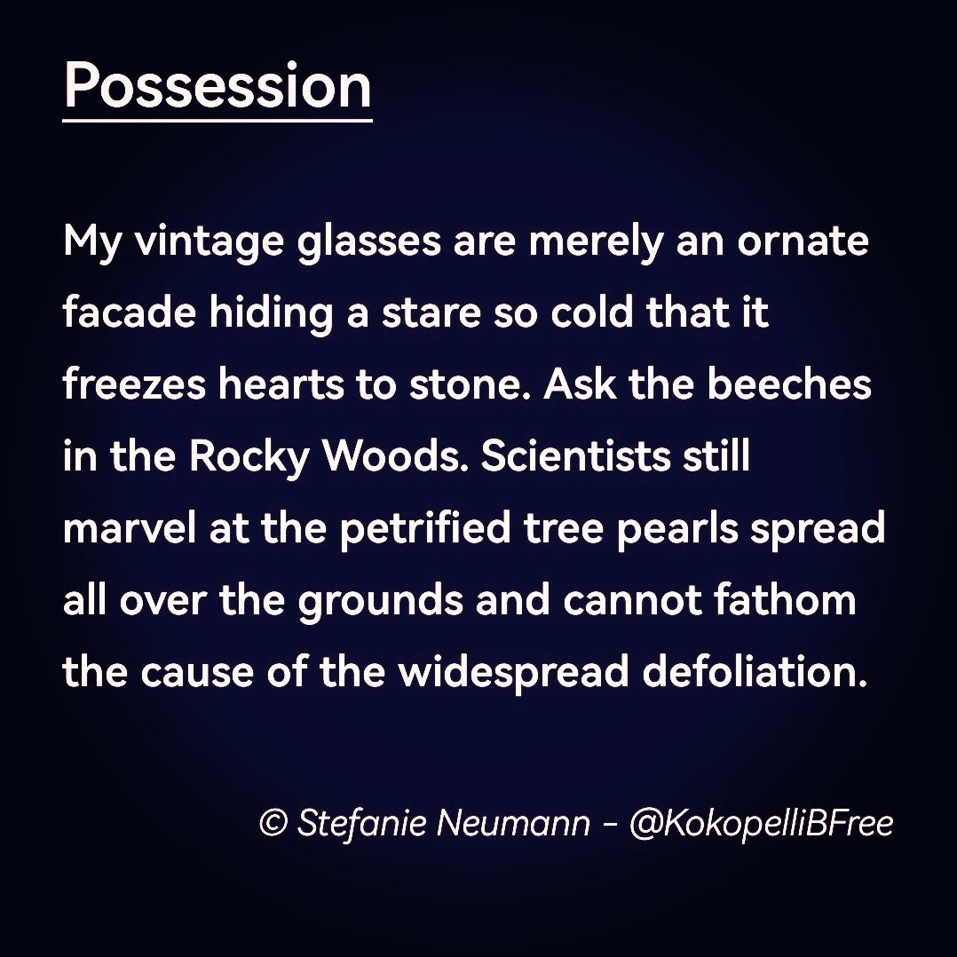 KokopelliBFree's tweet photo. #WritingCommunity #poetry #vss365 #horrorprompt
@bionicanadian
-
Possession
My vintage glasses are merely an ornate facade hiding a stare so cold that it freezes hearts to stone. Ask the beeches in the Rocky Woods. Scientists still marvel at the petrified...
1/2 https://t.co/gqXbJ8xxWN