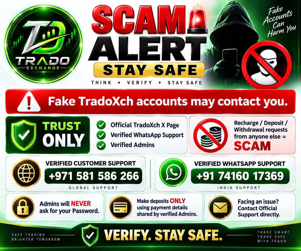 TRADOEXCH's tweet photo. 🚨 TRADO FAM - STAY SAFE

✅ TRUST ONLY

• Official TradoXch X Page
• Verified WhatsApp Support

⚠️ Fake TradoXch accounts may contact you.

❌ NEVER TRUST

Recharge • Deposit • Withdrawal requests from anyone other than verified Admins.

🚨 Always verify before sending money or sharing account details.

📱 VERIFIED SUPPORT
+971 581 586 266 | +91 74160 17369

📩 NEED HELP?
Contact Official TradoXch Support directly.