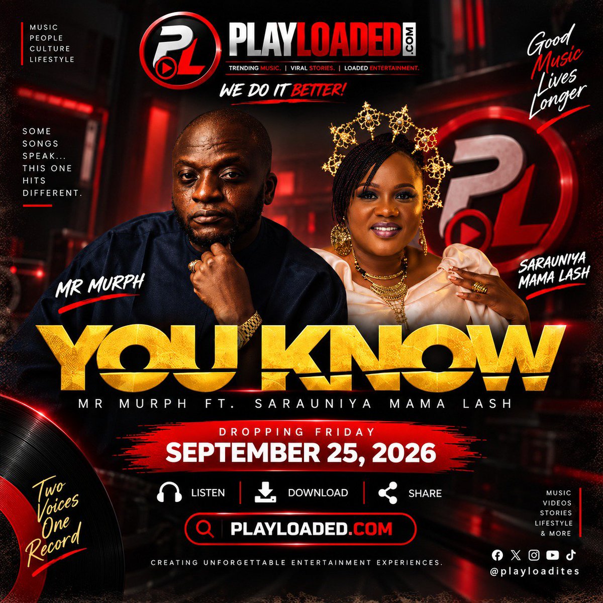 playloadites's tweet photo. SOMETHING SPECIAL IS COMING…
Two voices. One record. One collaboration you’ll want to hear.
Mr Murph ft. Sarauniya Mama Lash
“YOU KOW”
DROPPING FRIDAY — SEPTEMBER 25, 2026
Get ready. 👀🎶
Good Music Lives Longer.
Exclusively on https://t.co/LKJBfL5A7Q
#YouKnow #MrMurph https://t.co/o0Iok6rTm4