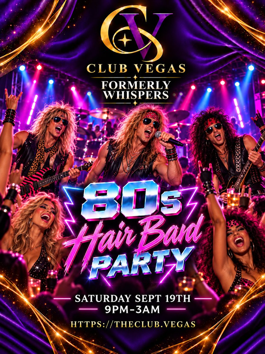 ClubVegasLS's tweet photo. 🤘 80s Hair Band Party at Club Vegas this Saturday!

Big hair, glam rock, leather, lace, and full-on throwback party energy. 🎸🔥

📅 Sat. Sept. 19
🕘 9PM–3AM

Club Vegas • Formerly Whispers
🌐 https://t.co/qH0vqiE59U

#ClubVegas #LasVegas #VegasNightlife #80sParty https://t.co/SnGnofcrm7