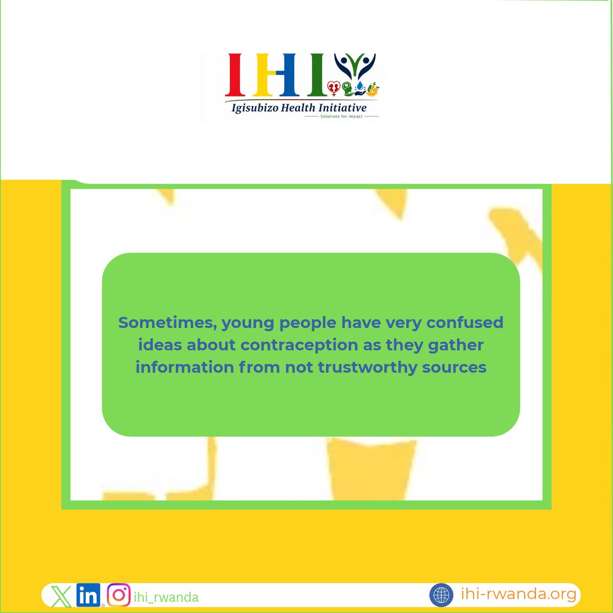 IHI_Rwanda's tweet photo. It's really happening in yellow

The realitywe all know is that youth often encounter mixed or inaccurate information regarding contraception from unreliable channels.

The Solution goes delivering timely, trusted guidance and reproductive health education when it matters most. https://t.co/TTwXKlGJ53