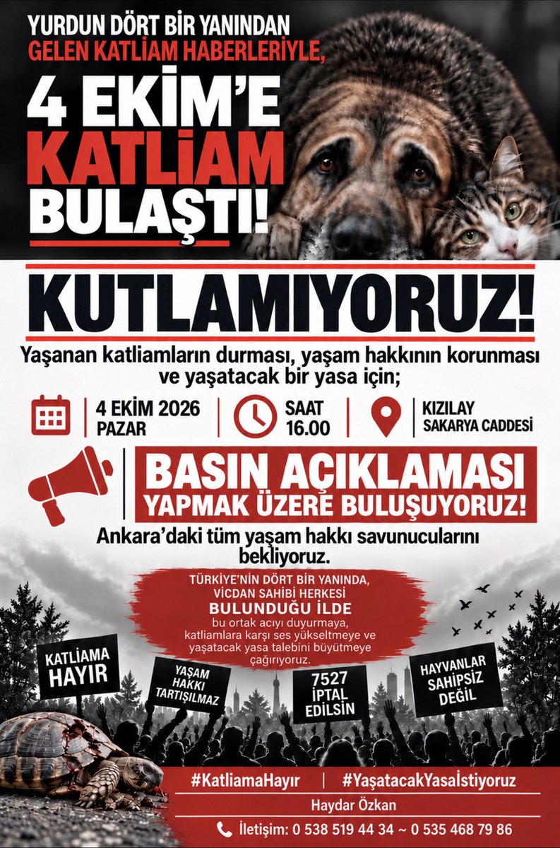 haydarozkan06's tweet photo. Yurdun dört bir yanından gelen katliam haberleriyle, 4 EKİM’E KATLİAM BULAŞTI!

📌 KUTLAMIYORUZ! 📌

📍 Yaşanan katliamların durması, yaşam hakkının korunması ve yaşatacak bir yasa için;

📅 4 Ekim 2026 Pazar
🕓 Saat 16.00
📍 Ankara Kızılay – Sakarya Caddesi

BASIN A��IKLAMASI yapmak üzere buluşuyoruz.

Ankara’daki tüm yaşam hakkı savunucularını bekliyoruz.

Türkiye’nin dört bir yanında, vicdan sahibi herkesi BULUNDUĞU İLDE bu ortak acıyı duyurmaya, katliamlara karşı ses yükseltmeye ve yaşatacak yasa talebini büyütmeye çağırıyoruz.

Haydar Özkan

İletişim: 0 538 519 44 34 ~ 0 535 468 79 86

#KatliamaHayır
#YaşatacakYasaİstiyoruz