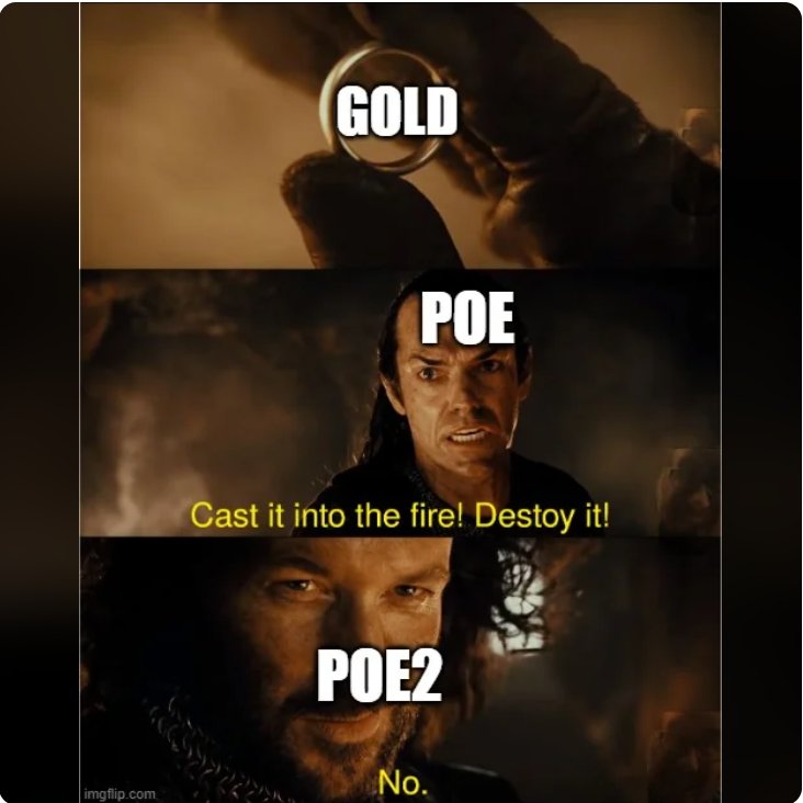 Pathofexile2026's tweet photo. Nobody:
Absolutely nobody:
POE2: KEEP THE GOLD.

Crypto degens 5 minutes later:
 say less. 💀🪙 $POEGOLD https://t.co/D50vsHCRay