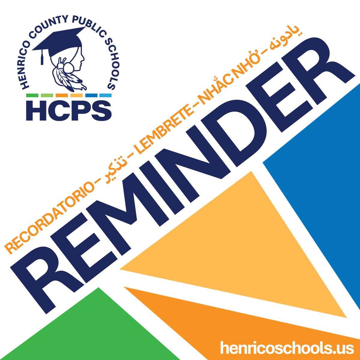 Colorful graphic with the text "REMINDER" and "HENRICO COUNTY PUBLIC SCHOOLS" along with the school district's logo.