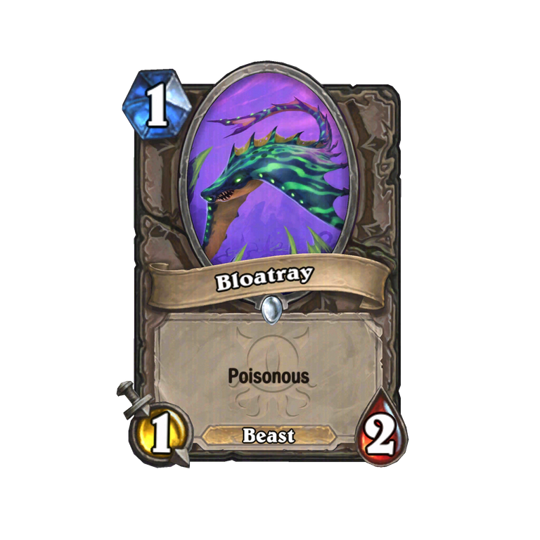 Bloatray, 1 mana 1/2 Beast with Poisonous