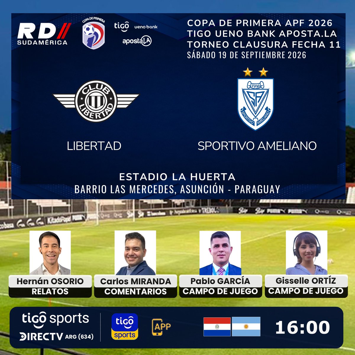 deportiva_sur's tweet photo. #CopaDePrimeraAPF 2026 🇵🇾
#Libertad vs #SportivoAmeliano
🎙️ Relatos: @hernan77osorio
🎙️ Comentarios: @carmiranda94
🎙️ Campo de Juego: @Pablo90Garcia y @Gisse_py
📺 TV: @TigoSportsPY - @DIRECTVLA Señal 634 (🇦🇷)
💻📱 @TigoSportsPY APP
#️⃣ #TigoSportsPY https://t.co/wif5cAGmb3
