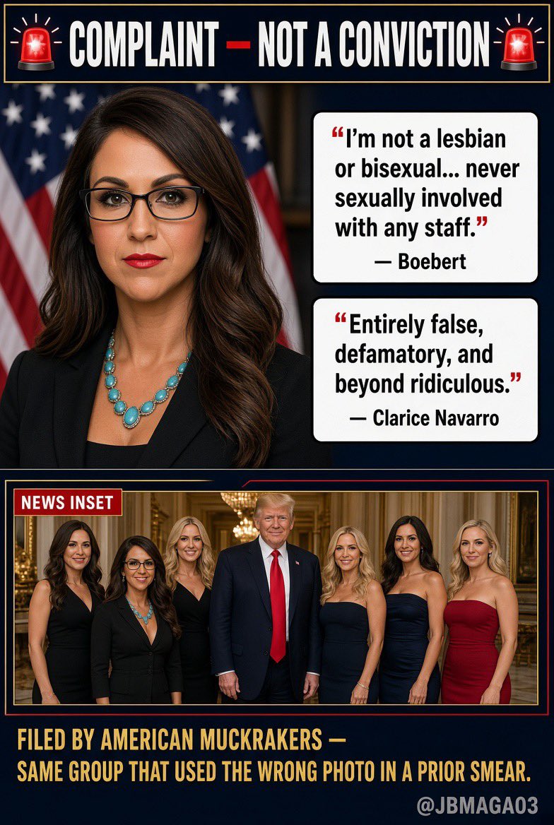 JBMAGA03's tweet photo. 🚨 Left media is running a new smear on Lauren Boebert.

An ethics COMPLAINT — not a verdict — from the same guy who once claimed she was an escort and used the WRONG woman’s photo.

He now alleges affairs with 3 staffers + $200K “hush money.”

Boebert: “I’m not a lesbian or bisexual… I have never been sexually involved with any staff.”

Named former district director Clarice Navarro: “Entirely false, defamatory, and beyond ridiculous.”

Allegations ≠ evidence. This outfit has been hunting her for years.

Don’t take the bait. 🇺🇸