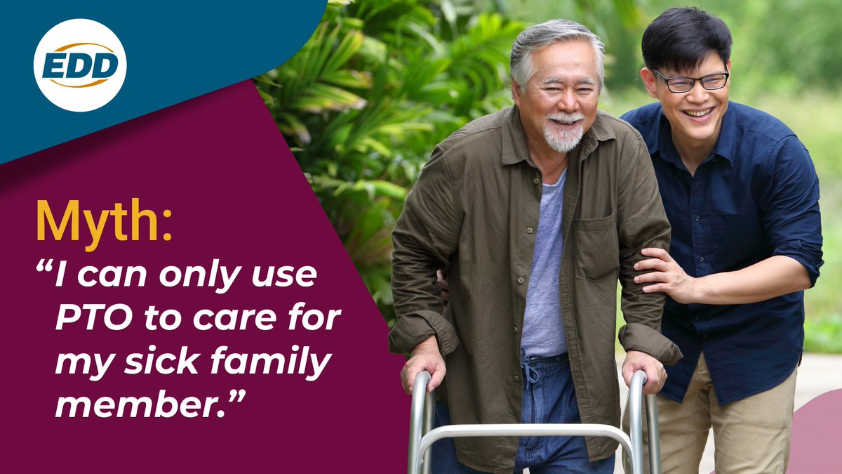 Two people are outdoors, with one using a walker. Both are smiling. The image includes text: "Myth: 'I can only use PTO to care for my sick family member.'" The EDD logo appears in the top left corner.
