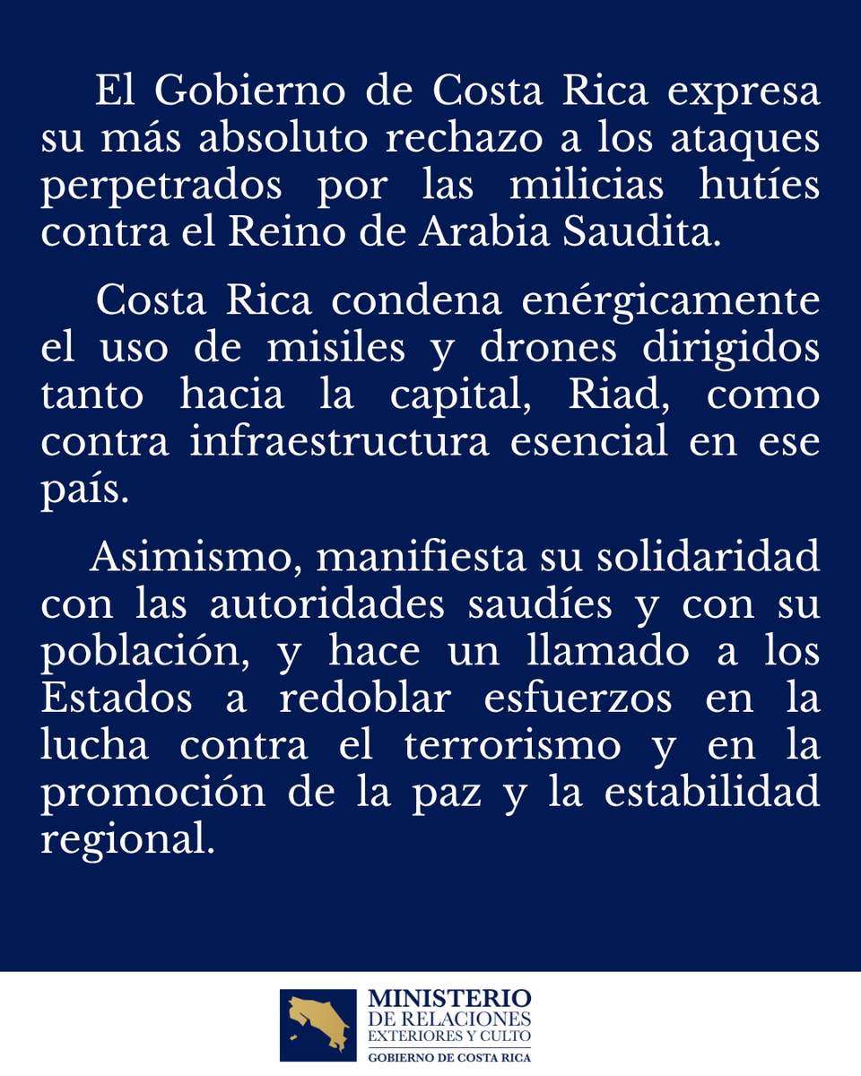 CRcancilleria's tweet photo. Costa Rica 🇨🇷 rechaza ataques de milicias hutíes contra el Reino de Arabia Saudita 🇸🇦 y condena enérgicamente los ataques con misiles y drones dirigidos tanto hacia la capital, Riad, como a infraestructura importante de ese país. 

📎Más información: https://t.co/UHw1wva6lS https://t.co/WvEfI4hCHL