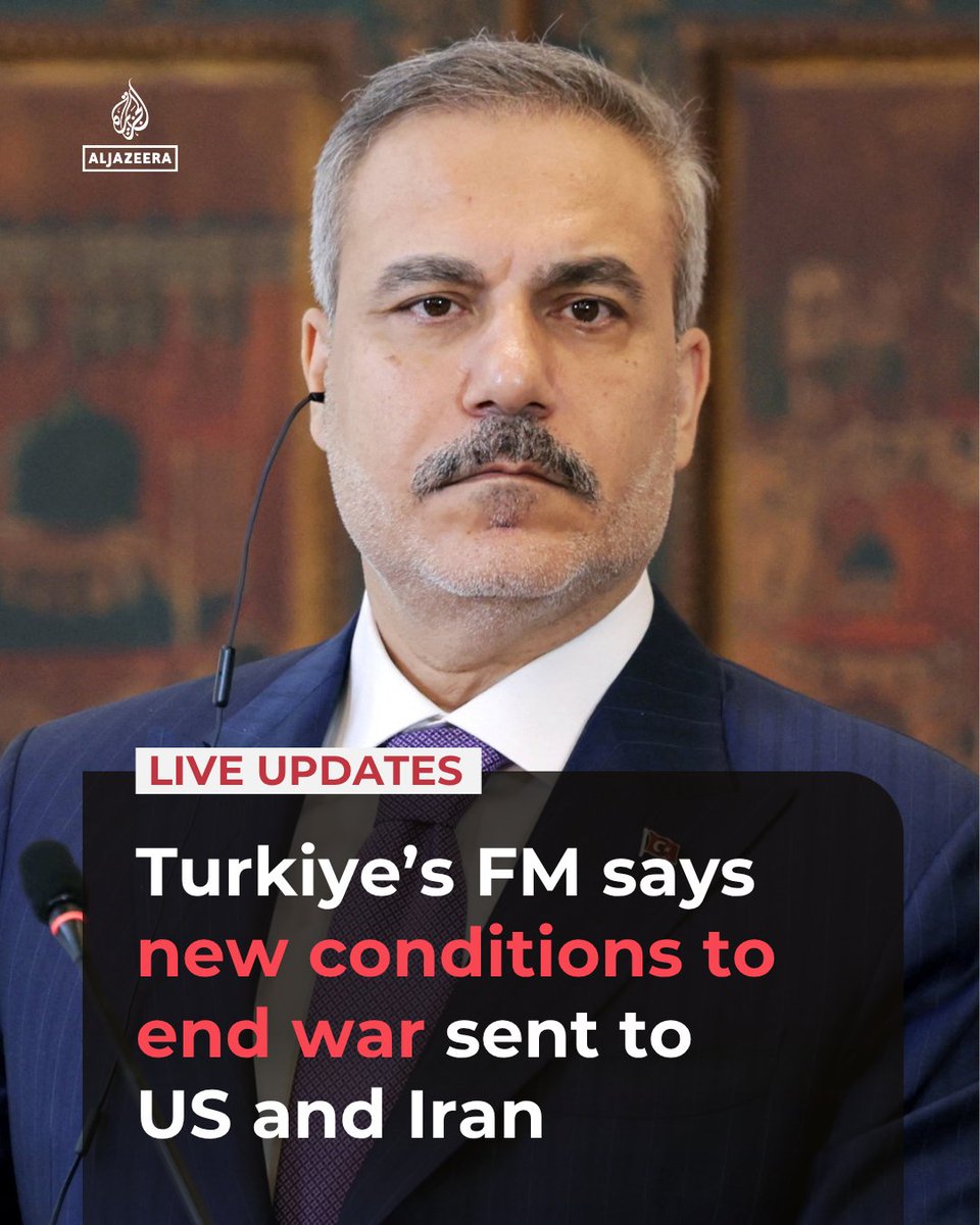 AJEnglish's tweet photo. Hakan Fidan, Turkiye's foreign minister confirmed that Turkiye along with multiple countries have sent new conditions to end the war to both Iran and the US.

🔴 LIVE updates: https://t.co/74hXy2flaM https://t.co/wbVyAfKXwM