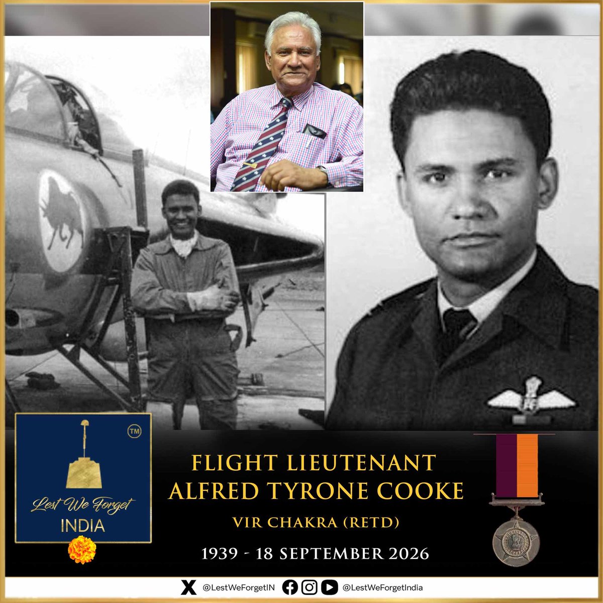 LestWeForgetIN's tweet photo. #LestWeForgetIndia🇮🇳 A legendary Air Warrior passes away.

Flight Lieutenant Alfred Tyrone Cooke, VrC (Retd), one of the #IndianAirForce's celebrated fighter pilots of the 1965 Indo-Pak War, passed away on 18 September 2026 in New Delhi.

A student of La Martiniere College, Lucknow, Flt Lt Cooke was commissioned into the IAF on 19 December 1961 and went on to serve with No. 14 Squadron, the ‘Bulls’, flying the Hawker Hunter..

On 07 September 1965, when Kalaikunda airfield in West Bengal came under attack by six Pakistani F-86 Sabre jets, Flt Lt Cooke was leading a two-aircraft combat air patrol.

Despite Indian anti-aircraft guns already engaging the raiders, Flt Lt Cooke went after two of the Sabres. In the ensuing aerial combat, he outmanoeuvred the enemy and shot down one Sabre, which disintegrated in mid-air.

He then skilfully positioned his Hunter behind another enemy aircraft, only to find that he had exhausted his ammunition. Undeterred, he kept the enemy on the run until the remaining Sabres fled.

For displaying “great courage, leadership and devotion to duty in the best traditions of the Indian Air Force,” Flt Lt Alfred Cooke was awarded the Vir Chakra.

Flt Lt Cooke resigned his commission in 1968 and moved to Australia with his family, but his ties with the Indian Air Force and No. 14 Squadron remained strong throughout his life. 

In a poignant final journey, he returned to India to attend the Platinum Jubilee celebrations of his old Squadron at Ambala. 

He passed away at the Base Hospital in New Delhi on 18 September, just a day before the event.

We honour the courage and service of Flt Lt Cooke and offer our heartfelt condolences to his family, fellow veterans and the Indian Air Force fraternity. 🏵️