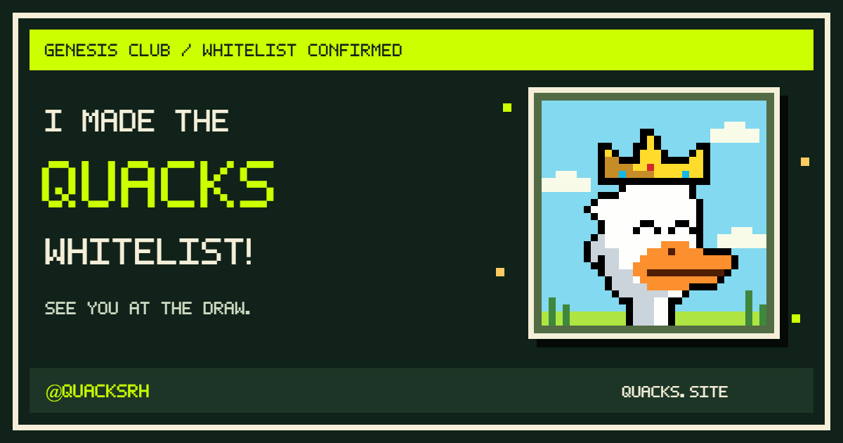MEG4_MAN's tweet photo. I made the QUACKS whitelist! 🦆 @QuacksRH

See you at the Genesis draw. Check your wallet at https://t.co/HqgNjeGkLJ! https://t.co/YoMZqVrUox
