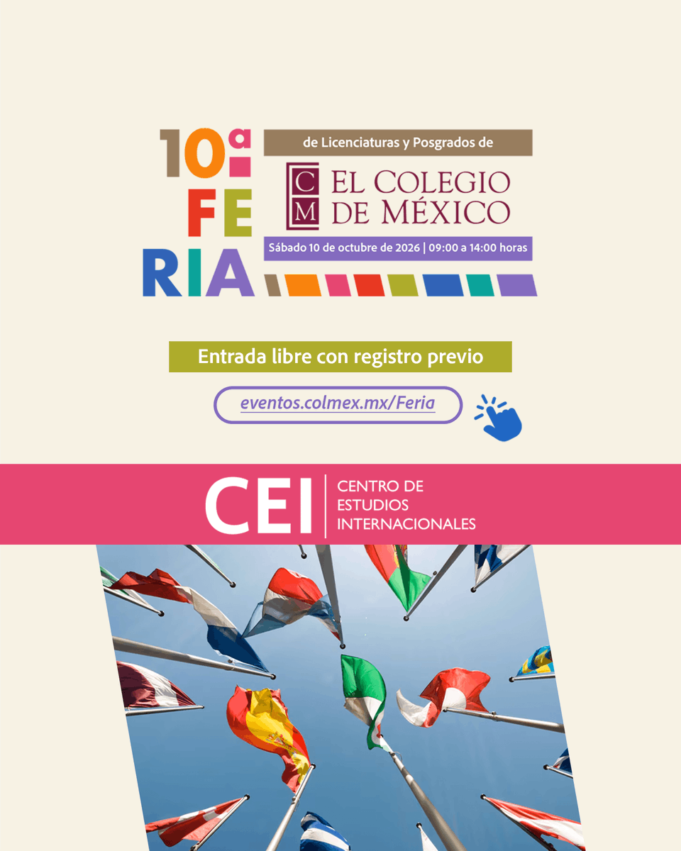 elcolmex's tweet photo. El @CEIColmex es un espacio donde puedes estudiar tu licenciatura, maestría o doctorado desde un amplio campo de la ciencia política contemporánea: la política comparada, las relaciones internacionales, la administración pública y la teoría política. ¡Conoce sus programas académicos en nuestra 10ª Feria de Licenciaturas y Posgrados!
Sábado 10 de octubre, de 09:00 a 14:00 horas, en la explanada de El Colegio de México.
👉 Regístrate en: https://t.co/bXKf01Mbtb
El Colegio de México es una institución pública. Nuestros programas no tienen costo de matrícula y cuentan con convocatorias de becas y diversos apoyos, conforme a la normatividad institucional. En la Feria podrás informarte sobre todos los detalles de sus licenciaturas, una en Política y Administración Pública y otra en Relaciones Internacionales; además de la maestría y doctorado en Ciencia Política, ¡te esperamos!