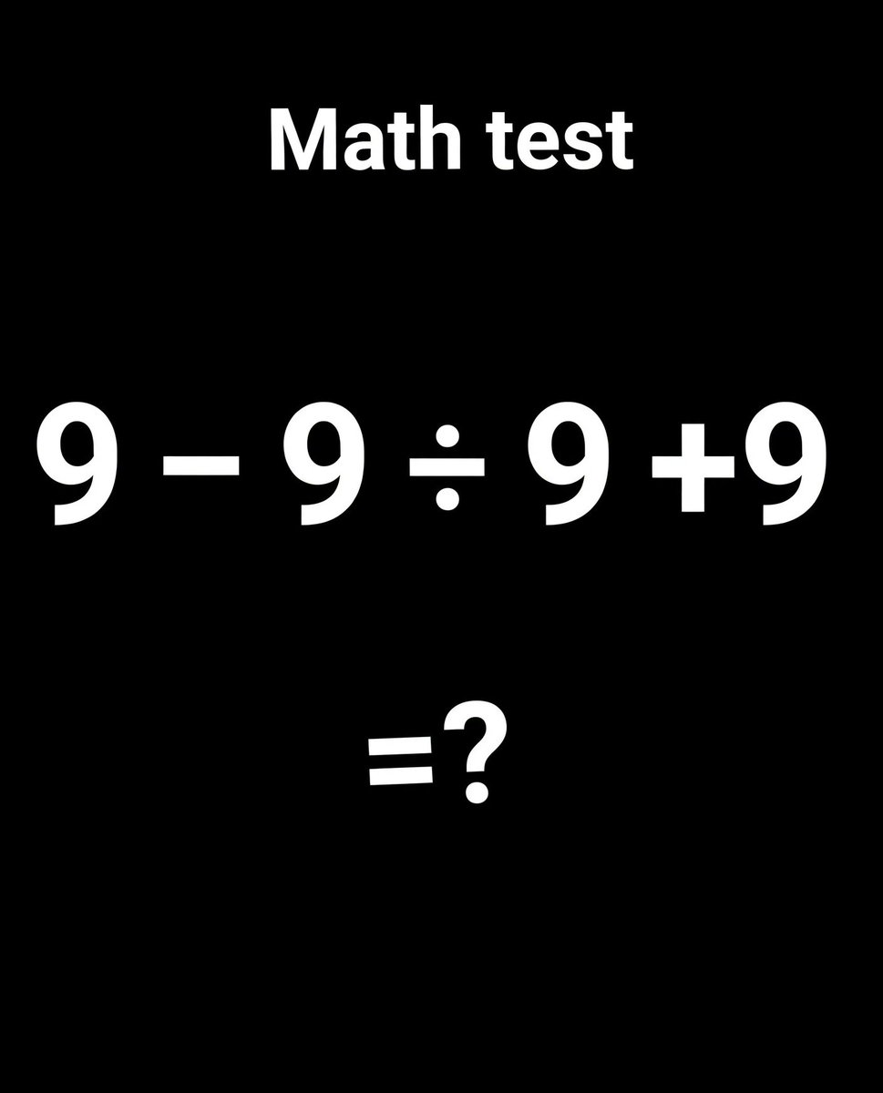 JAlbert0ltq's tweet photo. TRICKY ONE 🤔

9 − 9 ÷ 9 + 9 = ?

Show your work 👇 https://t.co/lA6gM1uYGv