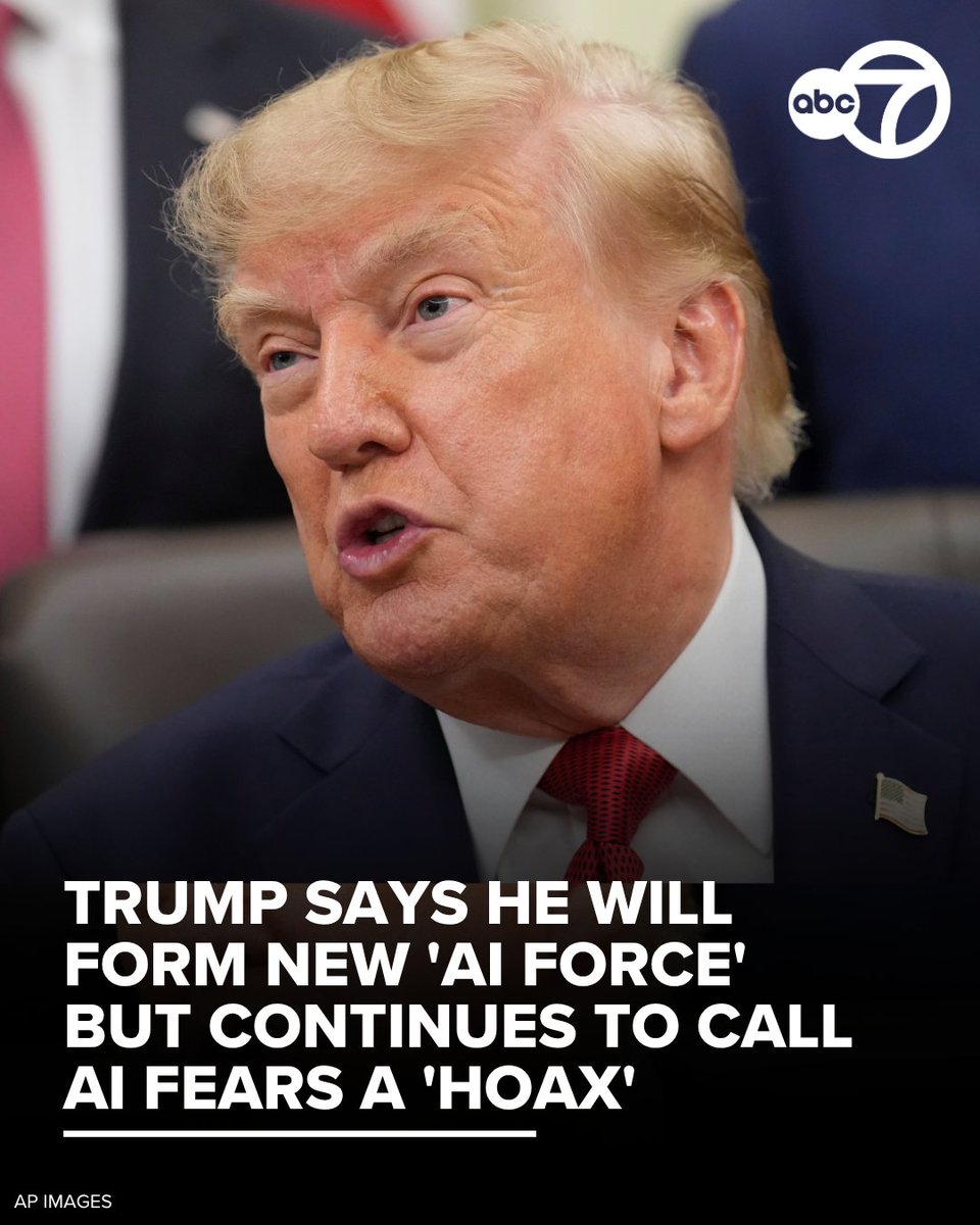 ABC7's tweet photo. As concerns from Silicon Valley and beyond grow about the rapid pace of AI development, President Donald Trump said that he would move to create a new "AI Force" and promised to appoint a new AI czar as he continued to defend the technology.

Referring to the fears around AI alignment as a "hoax," Trump asserted in a post on social media that "we will not in any way hinder or stifle the Growth of this incredible Industry," adding, "rather, we will cherish it, help it, and watch over it, as it grows!" https://t.co/yXvDw3EhaF
