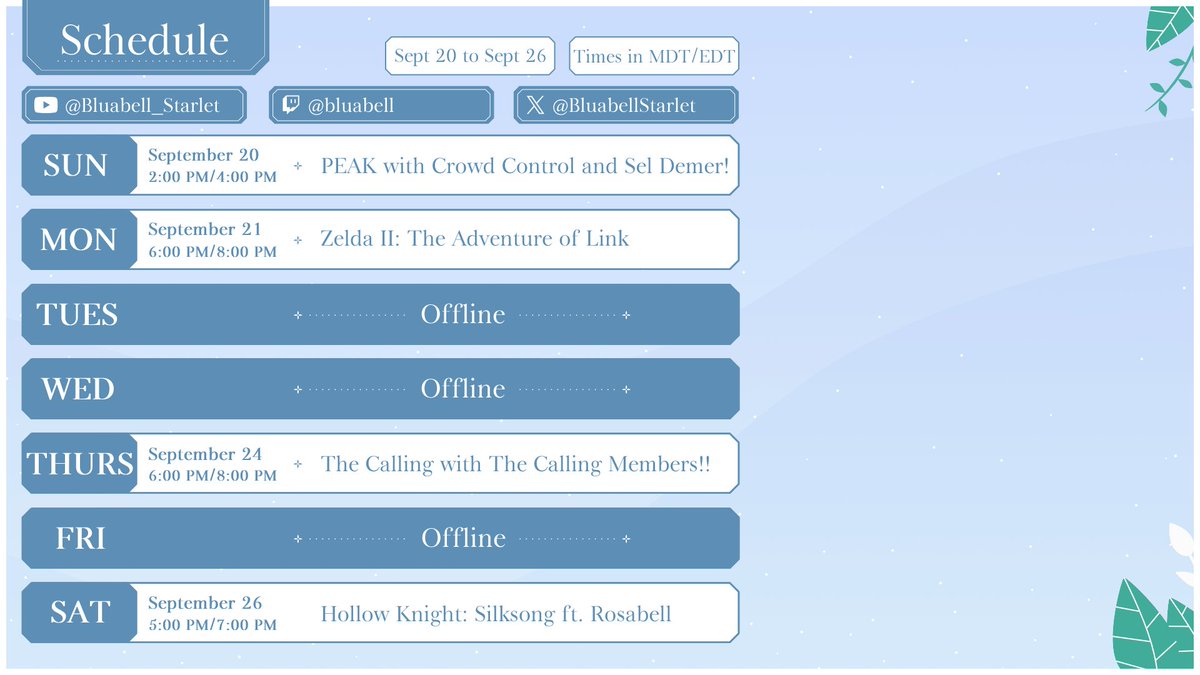 BluabellStarlet's tweet photo. Hi, Bell Buddies!

Posting the schedule early since we have a stream tomorrow!

Here's my schedule for the week of September 20 through September 26!

Tomorrow, Sunday, is my 2-Year Streamiversary! We will be playing PEAK with Crowd Control with @sel_demer ! https://t.co/8oA7v0NQIt
