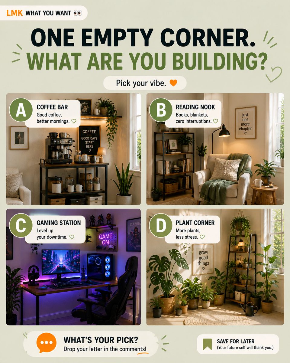 lmk__today's tweet photo. You get ONE empty corner and permission to turn it into your happy place. 👀🏡

What are you building?

☕ A — Coffee Bar: Because walking 10 feet for coffee is already too far.
📚 B — Reading Nook: A cozy chair, a blanket, and “one more chapter” until 2 AM.
🎮 C — Gaming Station: Responsibilities can wait. The squad is online. 😂
🌿 D — Plant Corner: You said “just one plant” 14 plants ago.

A, B, C, or D? Drop your pick below! 👇 Then start wishlisting everything your dream corner needs on https://t.co/qiulEB9BtD. 🧡

#LMKToday #WishlistAnything #DreamSpace #HomeInspo #PickYourVibe