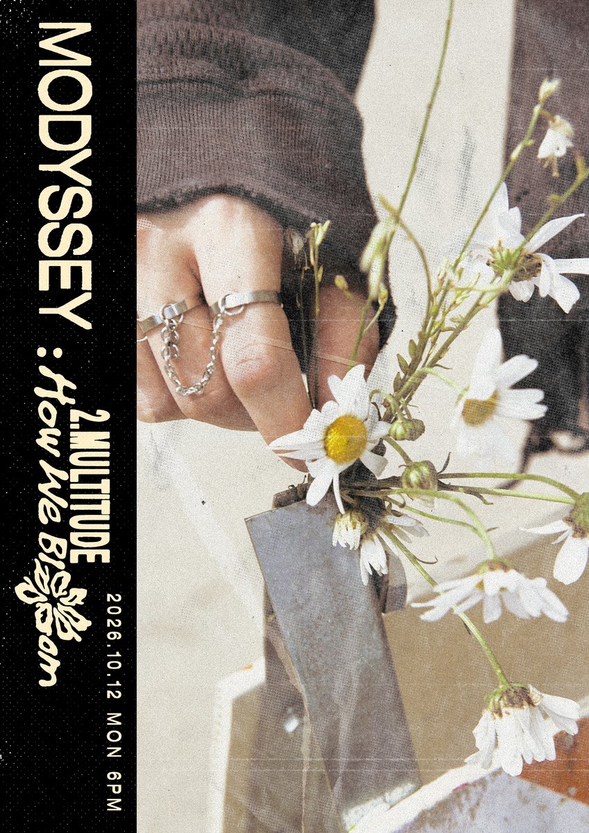 MODYSSEYWORLD's tweet photo. MODYSSEY The 1st EP
𝟸.𝙼𝚞𝚕𝚝𝚒𝚝𝚞𝚍𝚎: 𝙷𝚘𝚠 𝚆𝚎 𝙱𝚕𝚘𝚘𝚖

➤ 2026.10.12 6PM (KST)

#모디세이 #MODYSSEY
#Multitude #HowWeBloom https://t.co/0qVky1UvtI