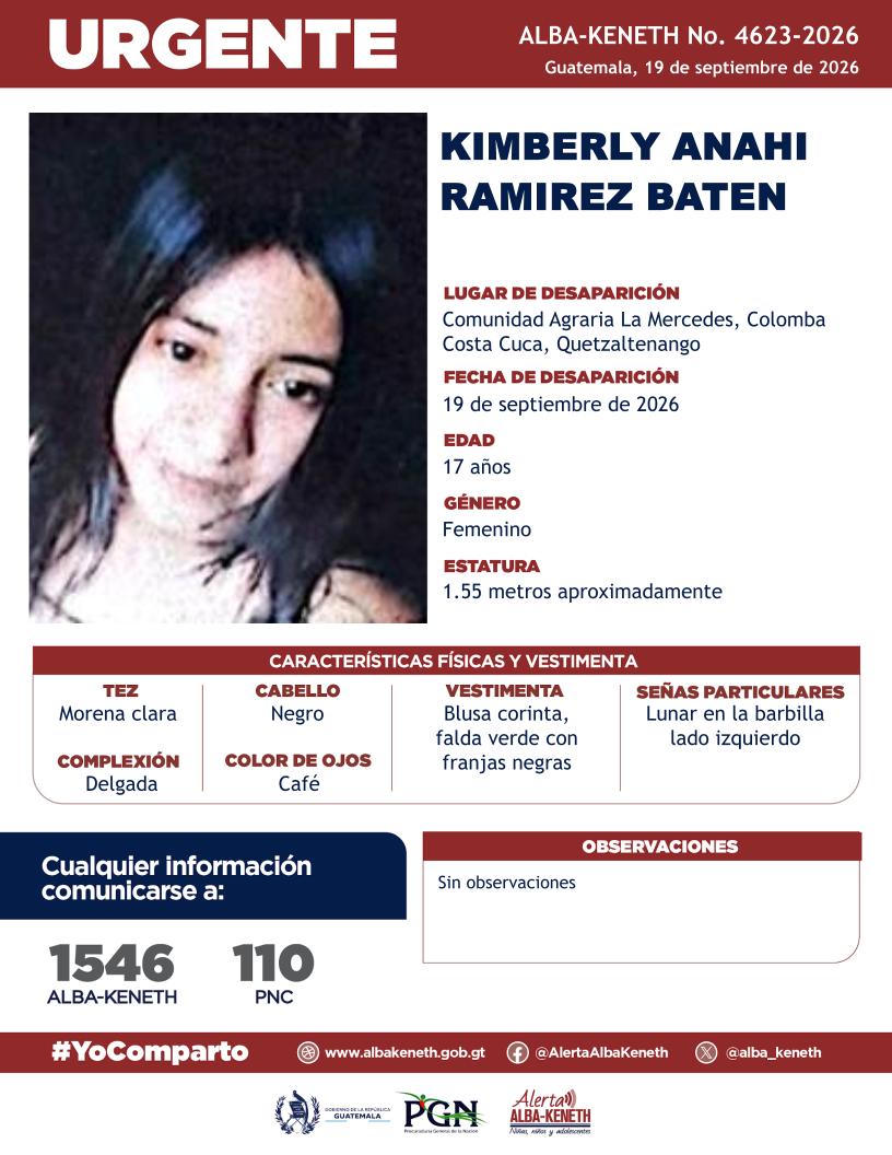 alba_keneth's tweet photo. #AlertaAlbaKeneth⚠️| Kimberly Anahi Ramirez Baten de 17 años de edad. Desapareció el 19 de septiembre de 2026, en Comunidad Agraria La Mercedes, Colomba Costa Cuca, Quetzaltenango . 

🔁Comparte y ayúdanos con su localización.
📞Si tienes información llama al 1546. #YoComparto https://t.co/xXJ2NZkhsb