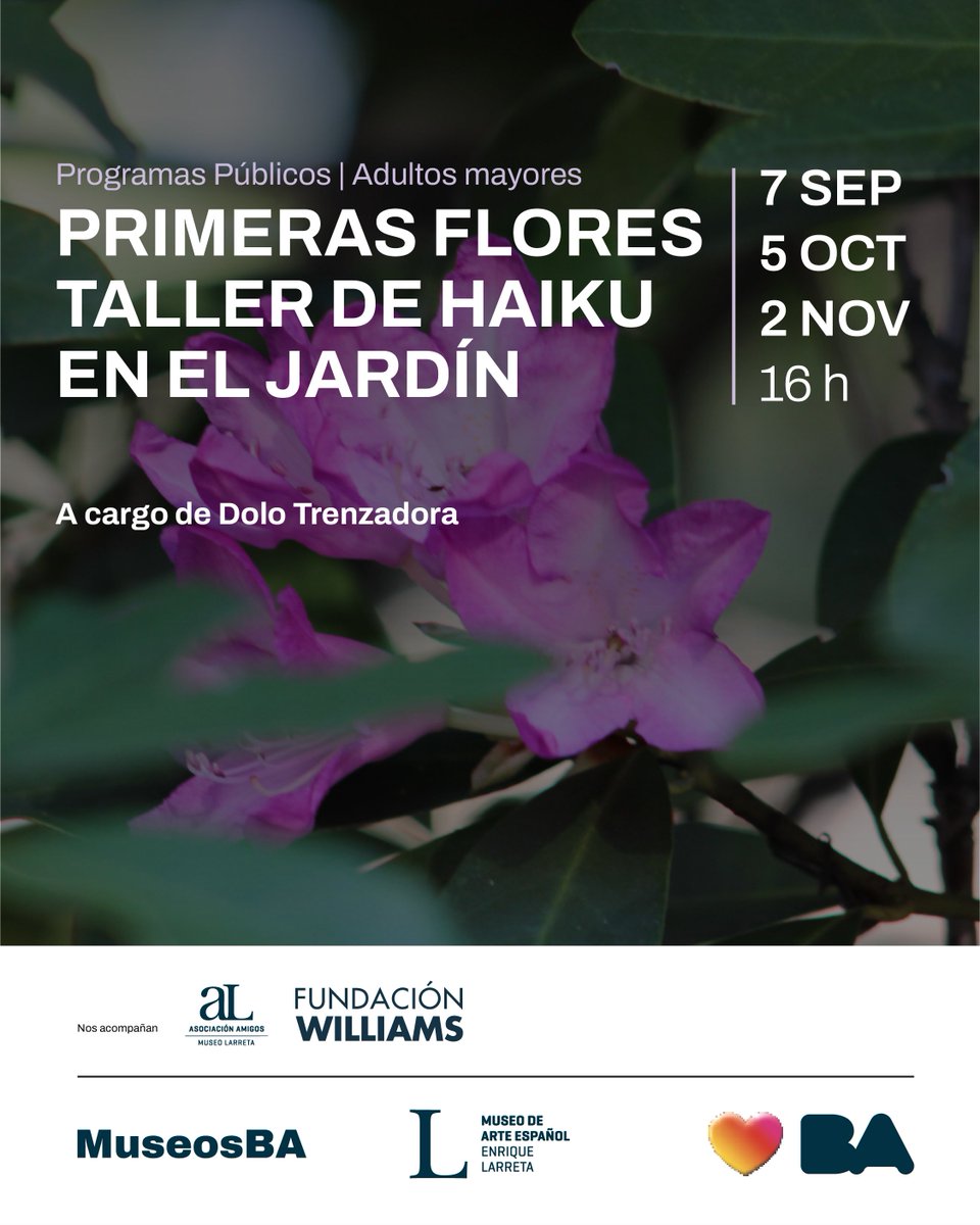 MuseoLarreta's tweet photo. 🪻Primeras flores: taller de haiku, a cargo de Dolo Trenzadora.

📆 Lunes 5/10-16 h

🔸 Actividad incluida con la entrada al museo.
🖋️ Requiere inscripción previa desde la web oficial.

Esta actividad cuenta con el apoyo de @FundWilliams  

#FundacionWilliams #EnsayarMuseos https://t.co/hlENkXj7LW