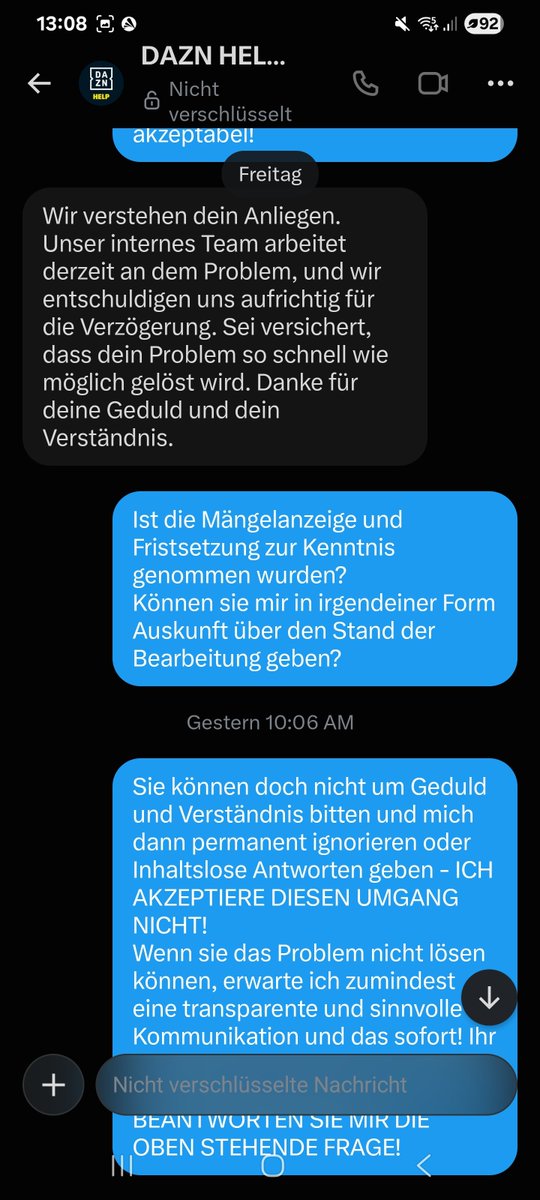 Nikl_Indi's tweet photo. @DAZN_DE So läuft die Kommunikation mit @DAZN_DE_Help - man wird permanent ignoriert und die Aussage "wir arbeiten dran" wurde gestern im Livechat mit "eine Überprüfung steht noch aus" relativiert. Dies geht jetzt schon seit 1,5 Wochen so und ich bin einfach verzweifelt. #dazn #Help https://t.co/moFc8ZbZcl