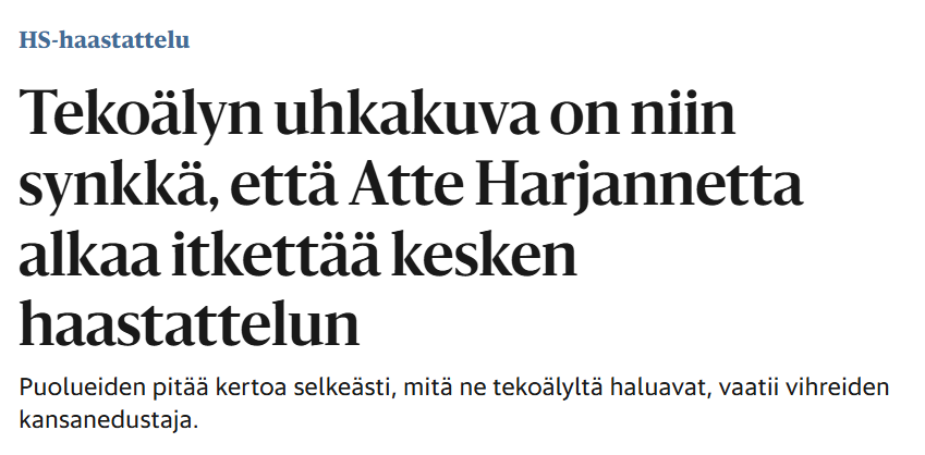 pursiain's tweet photo. Ihmettelin vähän tätä Atte Harjanteen haastattelua. Harjanne on yksi kiinnostavimmista kansanedustajista. Luen aina mielelläni hänen ajatuksiaan. Joitakin asioita:

Harjanne vaatii tekoälyn sääntelemistä. “Suomen pitää siis nyt voimallisesti edistää kansainvälistä sopimista tekoälyä sääntelemiseksi. Jotta pahimmat uhkakuvat voitaisiin vielä torpata”, hän sanoo.

Jää kuitenkin epäselväksi, millaista sääntely olisi. Mitä säänneltäisiin, kuka sääntelisi? Miten sääntely ratkaisisi tekoälyn riskit vaarantamatta sen tuomia hyötyjä? Harjanne syyttää muita poliitikkoja tekoälykeskustelun käymisestä “abstraktilla” tasolla. Mutta mitä muuta epämääräinen “sääntelyn voimallisen edistämisen” vaatimus on kuin juuri täysin abstraktia puhetta. Se väistää jokaisen olennaisen sääntelyyn liittyvän kysymyksen.

Samoin voi kysyä kuinka paljon pienen Suomen kannattaa panna resursseja yrityksiin muuttaa globaalin kehityksen suuntaa. Voi olla, että meidän kannattaa enemmänkin panostaa sopeutumiseen kuin pyrkimykseen ohjata supervaltojen politiikkaa ja teknologista muutosta.

Kummallisinta haastattelussa on tylsien rutiinihommien nostalgisointi.

“Harjanne pohtii, onko esimerkiksi kovin hyvä asia, jos kaikenlainen rutiinisuorittaminen katoaa työelämästä. ‘Mielestäni ideaalityöpäivässä on myös jotain mekaanista toistoa. Tutkijana minusta oli kiva vääntää Exceleitä. Jo silloin niitä olisi voinut koodattua tehokkaammin, mutta tykkäsin tehdä sitä mekaanisesti, se tuotti tietynlaista flow-tilaa.’”

Tätä on vaikea ymmärtää. Tiesiköhän Harjanteen työnantaja, että hän käytti aikansa laskentataulukoiden avulla meditointiin tehokkaan koodaamisen sijasta?

Todellisuudessa on hienoa, että tekoäly tehostaa rutiiniluontoisten töiden tekemistä aivan kuten kaikki aikaisemmat teknologiset edistysaskeleet.  Voi olla, että kirjanpidon tekeminen nuolenpäillä savitaululle tuottaisi Harjanteelle vielä manuaalista excelöintiäkin enemmän tyydytystä. Tämä ei kuitenkaan ole erityisen hyvä syy palata atk:ta edeltävään teknologiaan. Sama pätee tekoälyyn.

Jos puhutaan erityisesti tutkijoiden työstä, niin siinä ei useinkaan pyöritetä exceleitä vaan valtavia datamassoja, joiden muokkaaminen ja validointi on vaivalloista. Olisi hassua ajatella, että ihmiset haluaisivat yhdistellä miljoonadimensioisia matriiseja zen-tilan saavuttaakseen.

Harjannetta myös naurattaa tekoälyjen kommunikointi.”’Tai jos ajattelee agenttista tekoälyä, niin varmaan jo nyt työelämässä tapahtuu sitä, että tekoälyt keskustelevat sähköpostitse keskenään. Mikä tässä oikein on pointti, ja kuka tässä voittaa?’”

Itse en tajua, miten Harjanne ei näe tämän hyötyjä. Kommunikaatio on samanlaista työtä kuin kaikki muukin. Siihen liittyy paljon rutiininomaisia tehtäviä, se on erittäin vaivalloista, siihen liittyy virhemahdollisuuksia ja se kuluttaa resursseja.

Keskenään kommunikoivat tekoälyagentit voivat tehostaa, automatisoida, nopeuttaa viestintää ja vähentää virheitä. Ne tuottavat siis samoja hyötyjä kuin tekoäly yleisemmin.