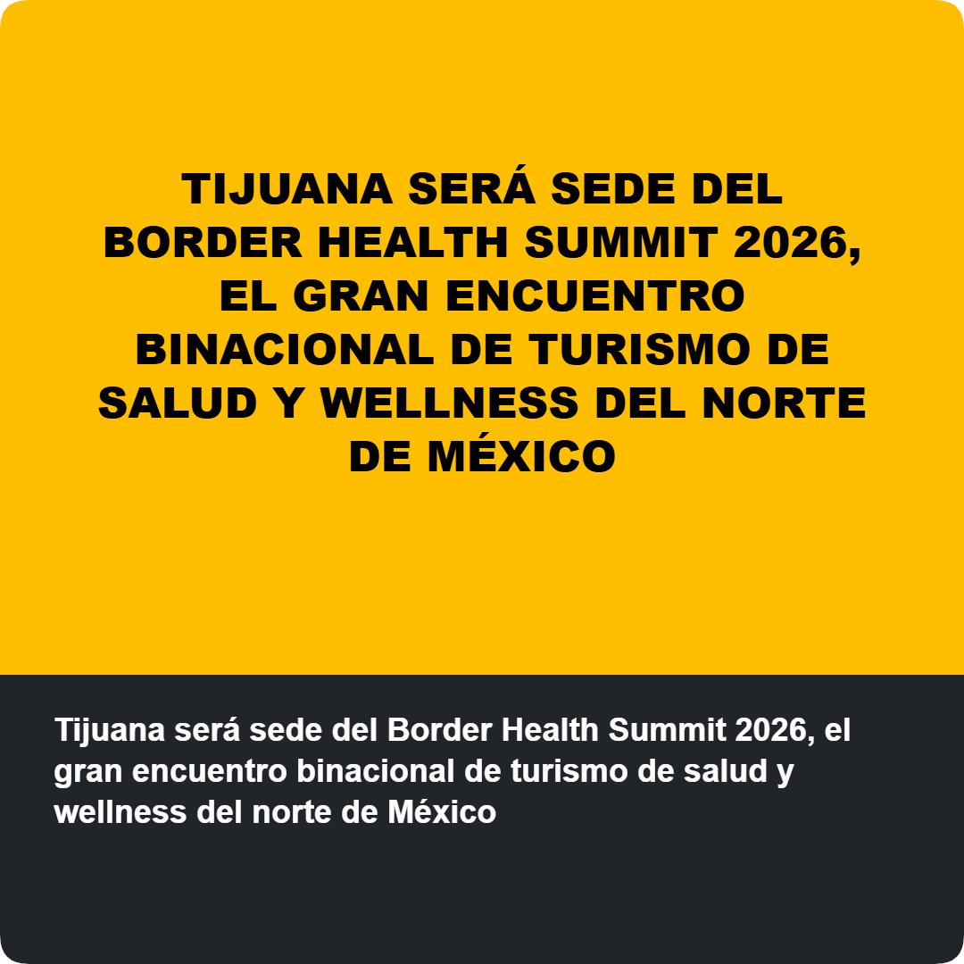 ReporteBC58's tweet photo. Tijuana será sede del Border Health Summit 2026, el gran encuentro binacional de turismo de salud y wellness del norte de México
https://t.co/rUefvWSNdj https://t.co/V1YP1crhhw