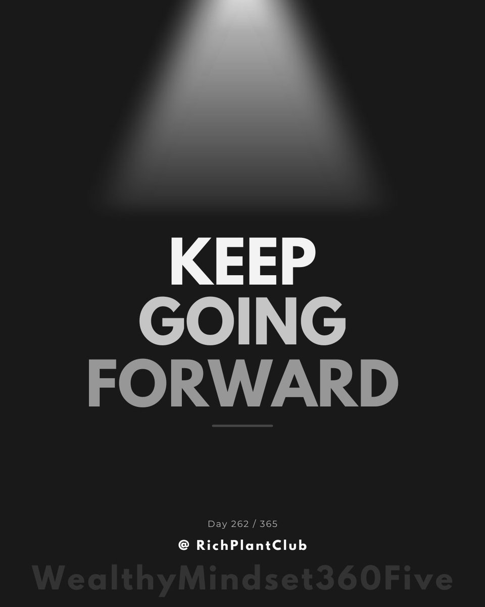RichPlantClub's tweet photo. Speed matters less than direction. A slow step forward is infinitely better than standing still or sliding back into old habits. 📈

On Day 262, don't worry about how massive your daily moves are. Just make sure you keep going forward. 

#Day262 #WealthMindset #Consistency #Execution