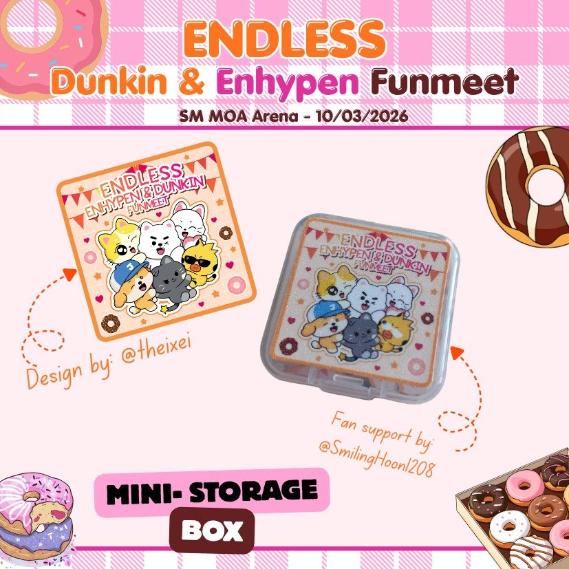 SmilingHoon1208's tweet photo. 💖🧡ENDLESS Dunkin' | Enhypen Funmeet🧡💖

📅 10.03.26 
📍Mall of Asia Arena

🧡Enchin Mini- Storage Box & Enhypen Acrylic Pin Badge
🧡Fan support by: @SmilingHoon1208
🧡Designs by: @theixei

🍩 like and rt to spread (mbf is opt)
🍩1:1 & random
🍩Limited quantity 
🍩D-day trades only
🍩With prio those with voting/ streaming proofs
🍩Also open to Team Labas

#DunkinPH_ENDLESS #ENDLESSFunMeet #ENHYPEN