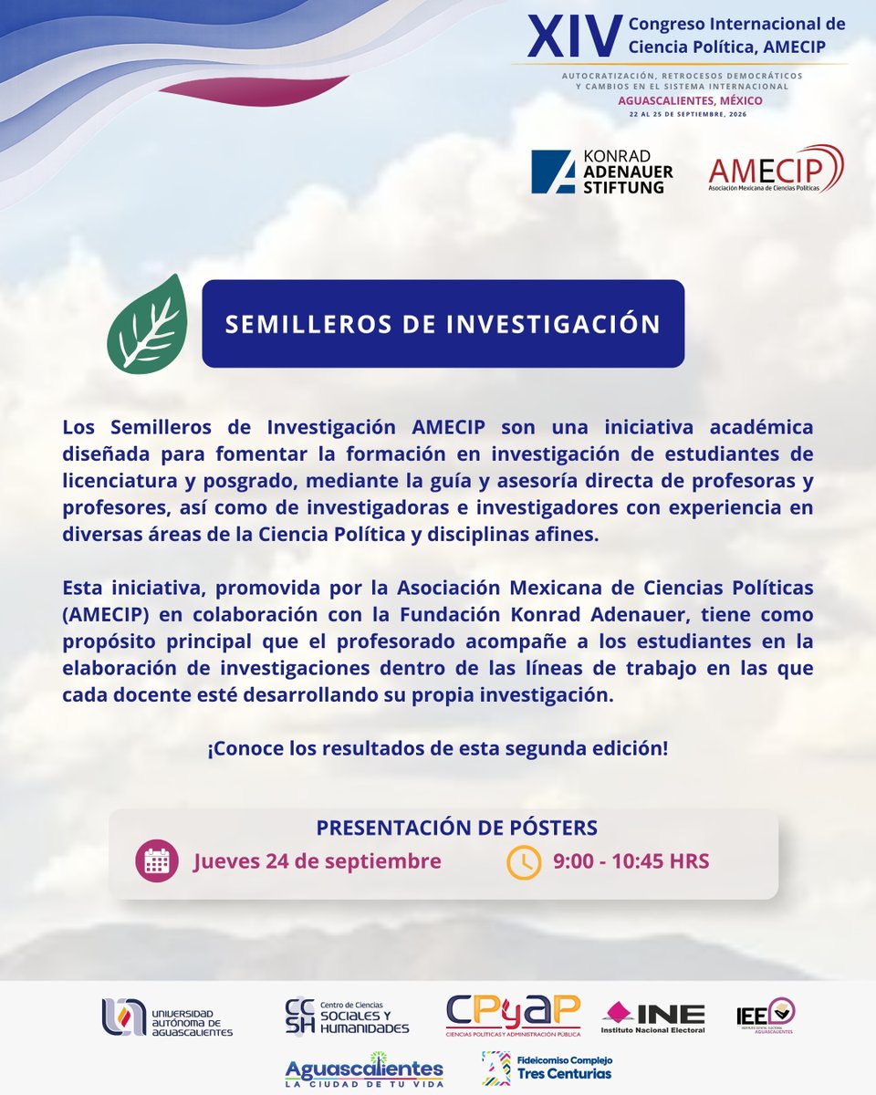 AmecipOficial's tweet photo. 🌱 ¡Conoce la segunda edición de los Semilleros de Investigación AMECIP!
Visita la exposición de pósters y descubre los resultados de investigación desarrollados por estudiantes con el acompañamiento de profesoras y profesores.
¡No te pierdas la presentación de esta nueva generación de investigadores e investigadoras!

📅 Jueves 24 de septiembre
🕘 9:00 a 10:45 Hrs. (Hora centro de México)
📍 Universidad Autónoma de Aguascalientes

📘 Consulta el programa completo:
https://t.co/0OZTNAtWNU

💬 WhatsApp de soporte AMECIP:
https://t.co/Gml5Jh98YZ

#AMECIP #SemillerosDeInvestigación #CienciaPolítica #XIVCongresoAMECIP