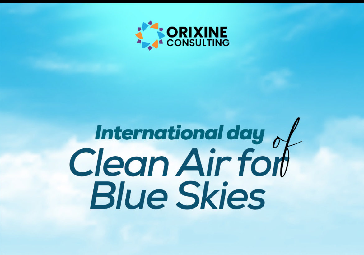 OrixineConsult's tweet photo. International day of Clean Air for Blue Skies https://t.co/wZpC2HPM8v