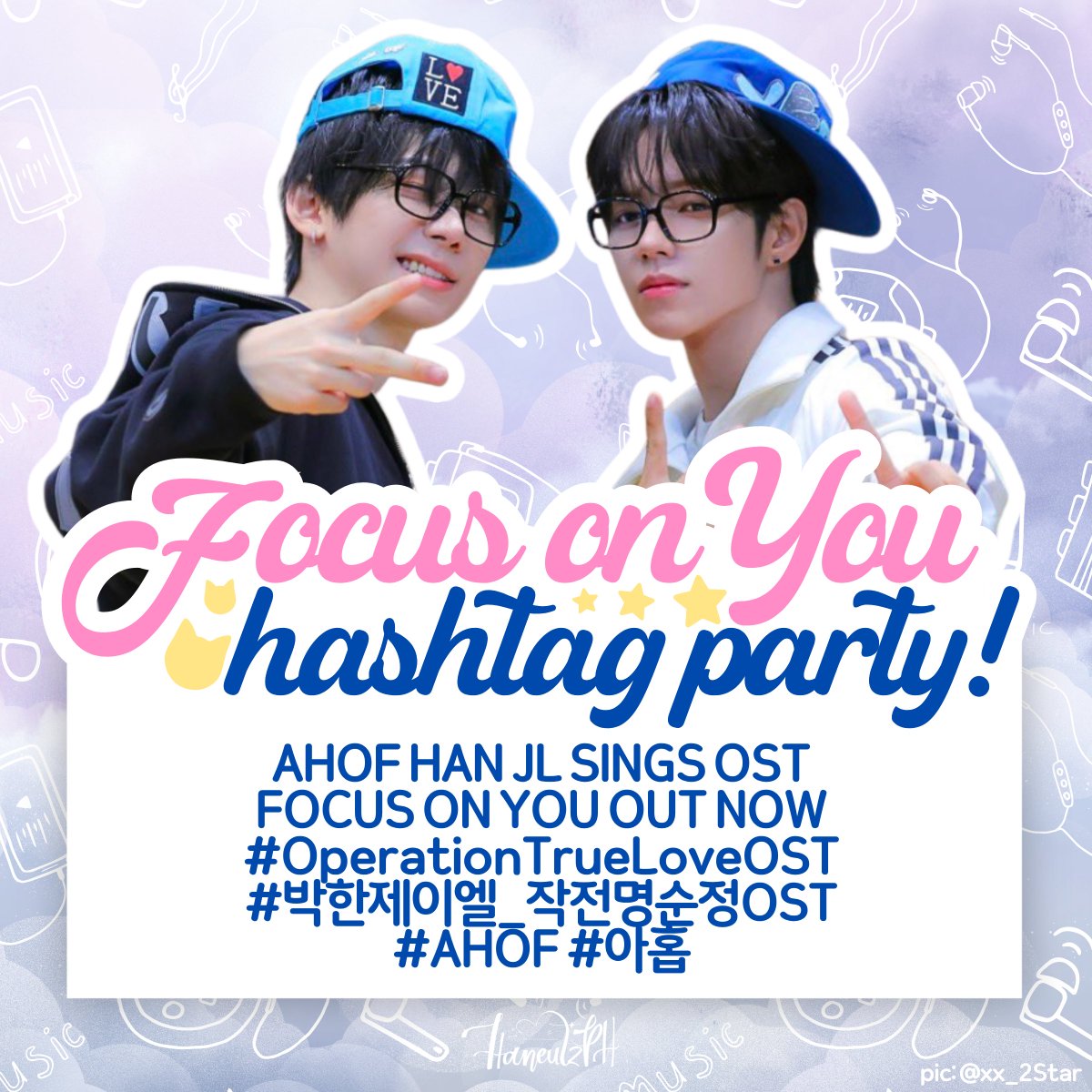 HaneulzPH's tweet photo. 𝙁𝙊𝘾𝙐𝙎 𝙃𝙀𝙍𝙀, 𝙃𝘼𝙉𝙎𝙐𝙈𝙎!

The wait is almost over. HAN & JL’s < 𝙵𝙾𝙲𝚄𝚂 𝙾𝙽 𝚈𝙾𝚄 >, the official soundtrack of Operation: True Love, is about to be released.

A song for the kind of love that makes everything else fade away. So turn the volume up, press play, and let Haneulz do what they do best—make us feel. 

< 𝙵𝙾𝙲𝚄𝚂 𝙾𝙽 𝚈𝙾𝚄 >
And yes, that’s exactly where our focus is tonight. 

Drop the tags:

AHOF HAN JL SINGS OST
FOCUS ON YOU OUT NOW
#OperationTrueLoveOST
#박한제이엘_작전명순정OST
#AHOF #아홉