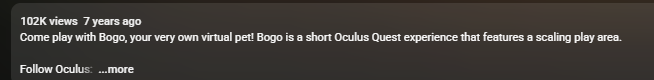 Thedev1738's tweet photo. Meta/Oculus literally created their own virtual pet named Bogo for the launch of the original Quest.

Bogo was a little alien-like creature you could feed, pet and play with inside VR, built specifically to demonstrate what Quest could do.

META is one of the most active stocks on Stonks right now, yet one of the original characters used to introduce Quest is basically forgotten.

Bogo was literally Meta's first virtual pet.

https://t.co/UEW3CQSTBH
