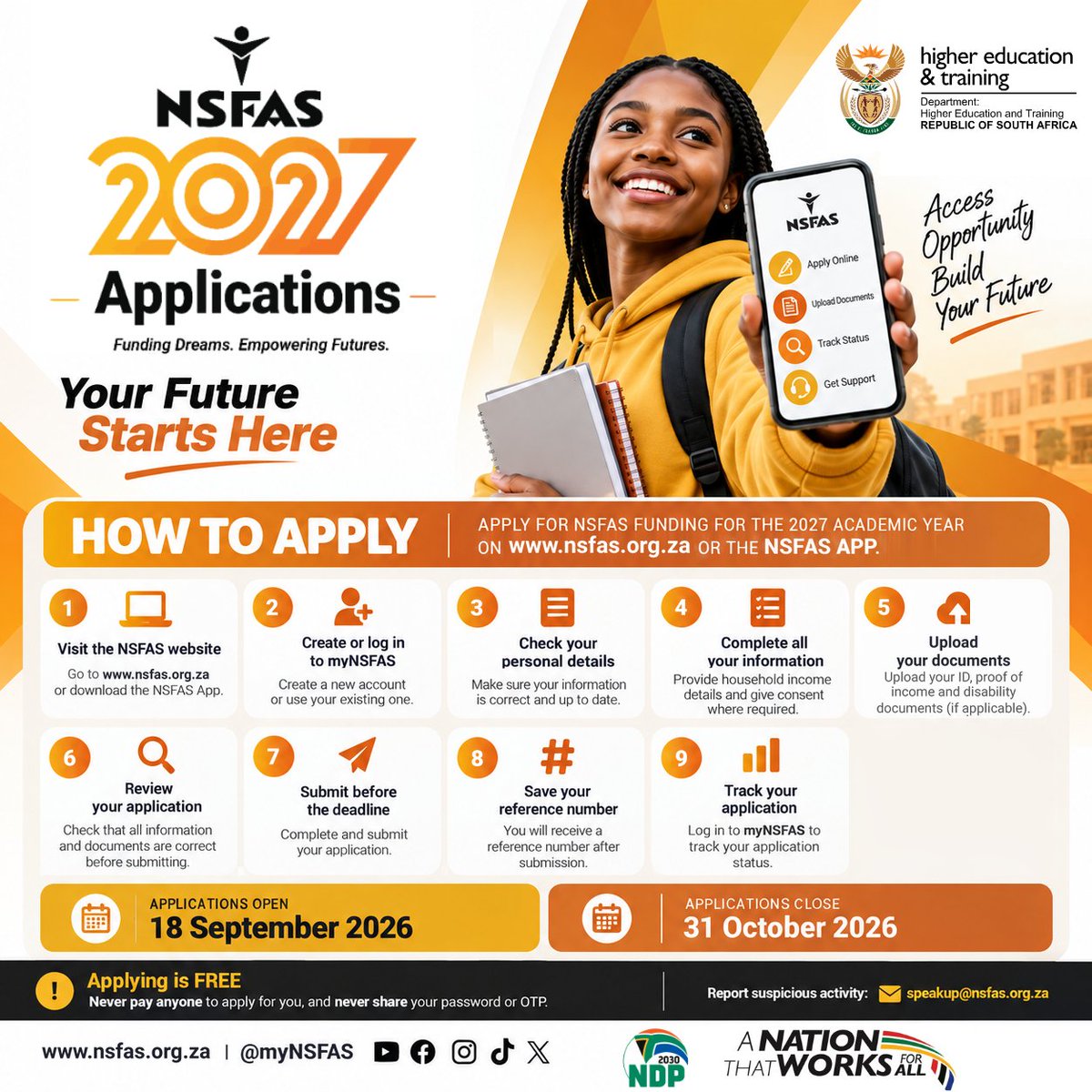 myNSFAS's tweet photo. Your future starts here! 🎓✨ Apply for NSFAS funding for the 2027 academic year at https://t.co/oZSCjvLv1I or through the NSFAS App. 📲

Applications close on 31 October 2026. Applying is FREE—never share your password or OTP. 🔐

#NSFAS2027 #myNSFAS https://t.co/BMr0BU9I61
