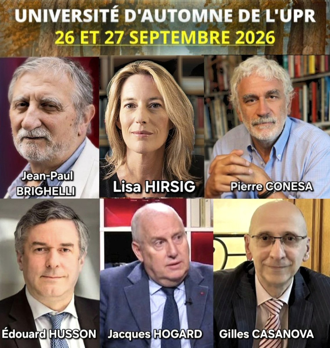 f_asselineau's tweet photo. 🍁 𝗜𝗡𝗦𝗖𝗥𝗜𝗩𝗘𝗭-𝗩𝗢𝗨𝗦 𝗔 𝗡𝗢𝗧𝗥𝗘 𝗨𝗡𝗜𝗩𝗘𝗥𝗦𝗜𝗧𝗘́ 𝗗'𝗔𝗨𝗧𝗢𝗠𝗡𝗘 𝟮𝟬𝟮𝟲
https://t.co/QVRdIjU9dP
Déjà plus de 470 inscrits à cette grande rentrée politique de l'UPR, qui va aussi marquer l'accélération de ma campagne présidentielle.  

Voici la liste confirmée des participants à nos 2 tables rondes du samedi 26 septembre.

⚠️ Ces 2 tables rondes seront suivies de mon Discours d'entrée en campagne.

=====
DÉROULEMENT DE LA JOURNÉE DU SAMEDI 26 SEPTEMBRE

Accueil dès 8h00 : petit-déjeuner avec café, jus d’orange, eau de source, et un croissant par personne
[participation facultative]

9h00 : placement libre dans la grande salle

----------

9h30
1️⃣ Table ronde n°1 du matin
𝗤𝗨𝗘𝗟𝗟𝗘 𝗣𝗢𝗟𝗜𝗧𝗜𝗤𝗨𝗘 𝗣𝗢𝗨𝗥 𝗥𝗘𝗗𝗥𝗘𝗦𝗦𝗘𝗥 𝗟’𝗘𝗖𝗢𝗟𝗘 ?

▪️Modération assurée
par François ASSELINEAU

▪️𝗝𝗲𝗮𝗻-𝗣𝗮𝘂𝗹 𝗕𝗥𝗜𝗚𝗛𝗘𝗟𝗟𝗜
Enseignant et essayiste, diplômé de l’École normale supérieure de Saint-Cloud, agrégé de lettres modernes.
Auteur de 𝑳𝒂 𝑭𝒂𝒃𝒓𝒊𝒒𝒖𝒆 𝒅𝒖 𝒄𝒓𝒆𝒕𝒊𝒏 (2005)

▪️𝗟𝗶𝘀𝗮 𝗛𝗜𝗥𝗦𝗜𝗚
Études de droit, expérience dans le conseil, professeure des écoles à Paris depuis 2004.
Autrice de 𝑳𝒂 𝒈𝒓𝒂𝒏𝒅𝒆 𝒈𝒂𝒓𝒅𝒆𝒓𝒊𝒆 (2023)

▪️𝗘𝗱𝗼𝘂𝗮𝗿𝗱 𝗛𝗨𝗦𝗦𝗢𝗡
Diplômé de l’École normale supérieure, agrégé d'histoire, docteur en histoire contemporaine et spécialiste de l'Allemagne, ancien Directeur général de l’école supérieure de commerce de Paris (ESCP).

----------

12h30 : Déjeuner
[participation facultative]

----------

14h30

2️⃣ Table ronde de l’après-midi sur la géopolitique
𝗟𝗔 𝗙𝗥𝗔𝗡𝗖𝗘 𝗙𝗔𝗖𝗘 𝗔𝗨 𝗕𝗔𝗦𝗖𝗨𝗟𝗘𝗠𝗘𝗡𝗧 𝗗𝗨 𝗠𝗢𝗡𝗗𝗘 𝗩𝗘𝗥𝗦 𝗟’𝗔𝗦𝗜𝗘

▪️Modération assurée
par François ASSELINEAU

▪️Édouard HUSSON
(voir biographie ci-dessus)

▪️𝗣𝗶𝗲𝗿𝗿𝗲 𝗖𝗢𝗡𝗘𝗦𝗔
Agrégé d'Histoire et ancien haut fonctionnaire au ministère de la défense, Spécialiste des questions stratégiques internationales et militaires.
Auteur de 𝑳𝒂 𝒇𝒂𝒃𝒓𝒊𝒄𝒂𝒕𝒊𝒐𝒏 𝒅𝒆 𝒍’𝒆𝒏𝒏𝒆𝒎𝒊, 𝒐𝒖 𝒄𝒐𝒎𝒎𝒆𝒏𝒕 𝒕𝒖𝒆𝒓 𝒂𝒗𝒆𝒄 𝒔𝒂 𝒄𝒐𝒏𝒔𝒄𝒊𝒆𝒏𝒄𝒆 𝒑𝒐𝒖𝒓 𝒔𝒐𝒊 (2011).

▪️𝗚𝗶𝗹𝗹𝗲𝘀 𝗖𝗔𝗦𝗔𝗡𝗢𝗩𝗔
Ancien professionnel des médias, successivement conseiller communication de Jean-Christophe Cambadélis (PS), Jean-Pierre Chevènement (MRC) et Nicolas Sarkozy.

▪️𝗝𝗮𝗰𝗾𝘂𝗲𝘀 𝗛𝗢𝗚𝗔𝗥𝗗
Ancien colonel de l’armée de terre, ancien officier parachutiste de la Légion étrangère.
Vétéran de nombreux conflits, dont la guerre du Kosovo et des opérations en Afrique, aujourd'hui Consultant en stratégie.
Auteur de 𝑳'𝑬𝒖𝒓𝒐𝒑𝒆 𝒆𝒔𝒕 𝒎𝒐𝒓𝒕𝒆 𝒂 𝑷𝒓𝒊𝒔𝒕𝒊𝒏𝒂 (2014)

----------

17h30
Pause

----------

18h00
3️⃣ 𝗗𝗜𝗦𝗖𝗢𝗨𝗥𝗦 𝗗𝗘 𝗟𝗔𝗡𝗖𝗘𝗠𝗘𝗡𝗧
𝗗𝗘 𝗖𝗔𝗠𝗣𝗔𝗚𝗡𝗘 𝗣𝗥𝗘𝗦𝗜𝗗𝗘𝗡𝗧𝗜𝗘𝗟𝗟𝗘
𝗗𝗘 𝗙𝗥𝗔𝗡𝗖𝗢𝗜𝗦 𝗔𝗦𝗦𝗘𝗟𝗜𝗡𝗘𝗔𝗨

⚠️ Présentation et Distribution
de nos nouvelles affiches de campagne,
ainsi que de nouveaux tracts

----------

19h30 : Dîner
[Participation facultative]

----------

21h00 : TRADITIONNELLE TOMBOLA
⚠️ Un moment de détente, de rire et de convivialité avec le public, qui contribue à l’équilibre financier de l’université.
Les lots sont généralement choisis pour illustrer les analyses de l’UPR, notamment les analyses historiques.

----------

23h00
Fin de soirée
Les locaux resteront à la disposition du public jusqu’à 2h00 du matin pour poursuivre les rencontres et les échanges autour d’un dernier verre au bar de l’UPR.

----------

Pendant toute la journée

Bar UPR

Boutique UPR (Achetez sans frais de port tous nos objets de la Boutique UPR, y compris les bouteilles de champagne UPR).

=====

⚠️ Précisions complémentaires
et modalités d'inscription ici ⤵️

https://t.co/QVRdIjU9dP