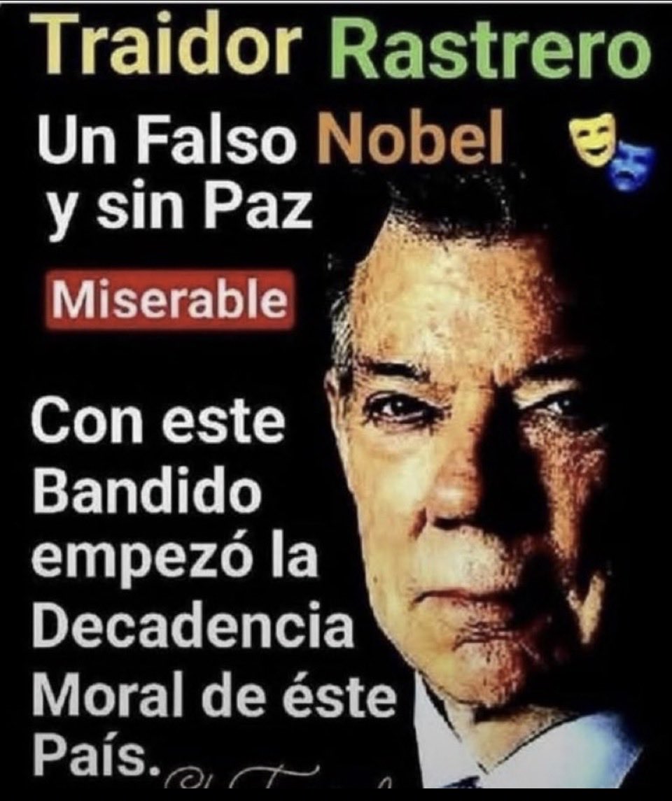 PeterSolano's tweet photo. Gracias a este infeliz  TRAIDOR @JuanManSantos que desconoció la voluntad popular, nos tuvimos que chupar por cuatro largos años a la basura de @petrogustavo.

Debería ser extraditado por narcotráfico y terrorismo, e ingresar a la lista  OFAC, y su NOBEL DE PAZ retirado!!!🤬🤬🤬 https://t.co/XjYpurFw2k