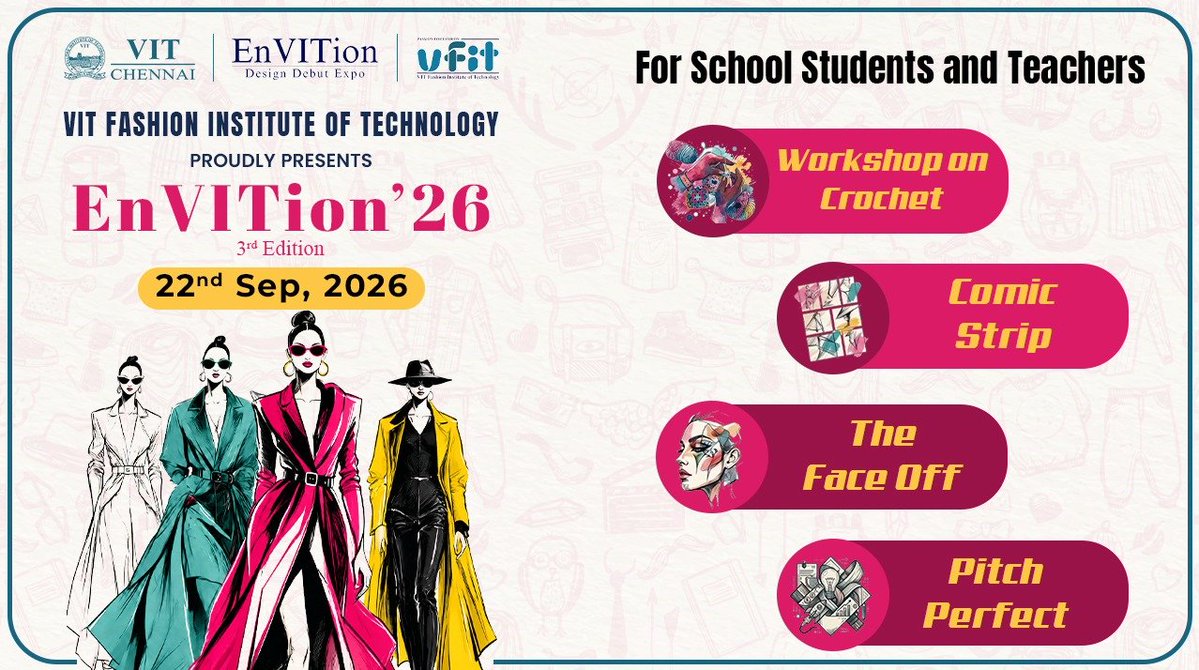 ChennaiVit's tweet photo. EnVITion’26 | Design. Create. Inspire.
VIT Fashion Institute of Technology presents its 3rd Design Debut Expo on 22nd & 23rd September 2026, featuring Poster Spark, Fashion Modelling Workshop, Cine Stitch, DrapeScape & Designer Show.
#EnVITion26 #VITChennai https://t.co/jI6w4cdWLk