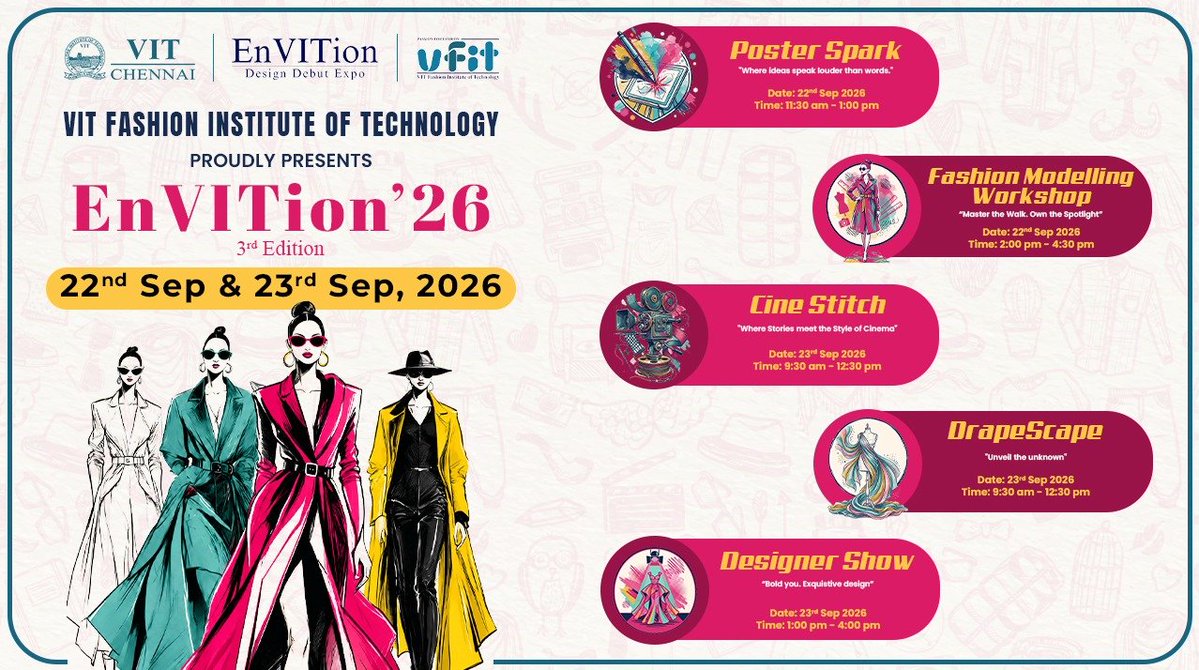 ChennaiVit's tweet photo. EnVITion’26 | Design. Create. Inspire.
VIT Fashion Institute of Technology presents its 3rd Design Debut Expo on 22nd & 23rd September 2026, featuring Poster Spark, Fashion Modelling Workshop, Cine Stitch, DrapeScape & Designer Show.
#EnVITion26 #VITChennai https://t.co/jI6w4cdWLk