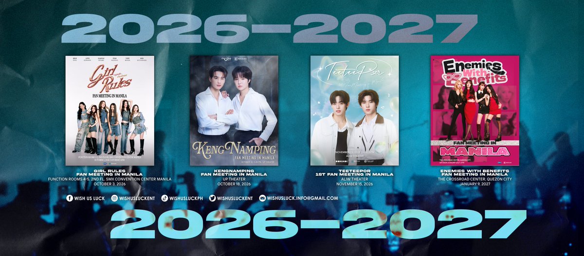 wishusluckent's tweet photo. WISH US LUCK UPCOMING EVENTS

GIRL RULES FAN MEETING IN MANILA
🗓️ October 3, 2026 (Saturday)
🕰️ 6PM
📍 Functions Rooms 4-5, 2nd Floor, SMX Convention Center Manila
#GirlRulesFMinManila

KENGNAMPING FAN MEETING IN MANILA
🗓️ October 18, 2026 (Sunday)
🕰️ 5PM
📍 UP Theater
#KengNampingFMinManila

TEETEEPOR 1ST FAN MEETING IN MANILA
🗓️ November 15, 2026 (Sunday)
🕰️ 6PM
📍 Aliw Theater
#TeeteePorFMinManila 

ENEMIES WITH BENEFITS FAN MEETING IN MANILA
🗓️ January 9, 2027 (Saturday)
🕰️ 5PM
📍The Crossroad Center, Quezon City 
#EnemieswithBenefitsFMinManila

#WishUsLuckPH