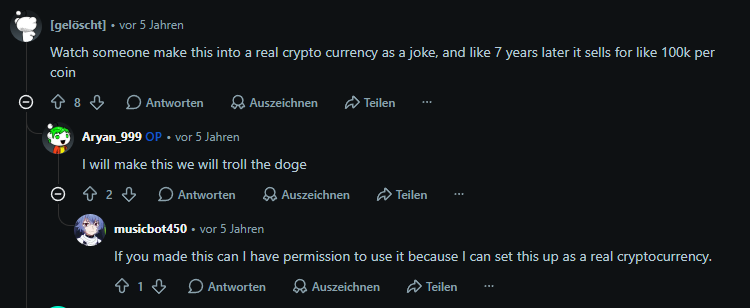 Charrdev's tweet photo. I found something insane. 
 
In the Trollface subreddit, they have their own currency, and there’s one guy who posts about it once a year to keep the currency alive.  

And the first comment says "Watch someone make this into a real crypto currency as a joke, and like 7 years later it sells for like 100k per coin"

https://t.co/jbtYevb9tP
