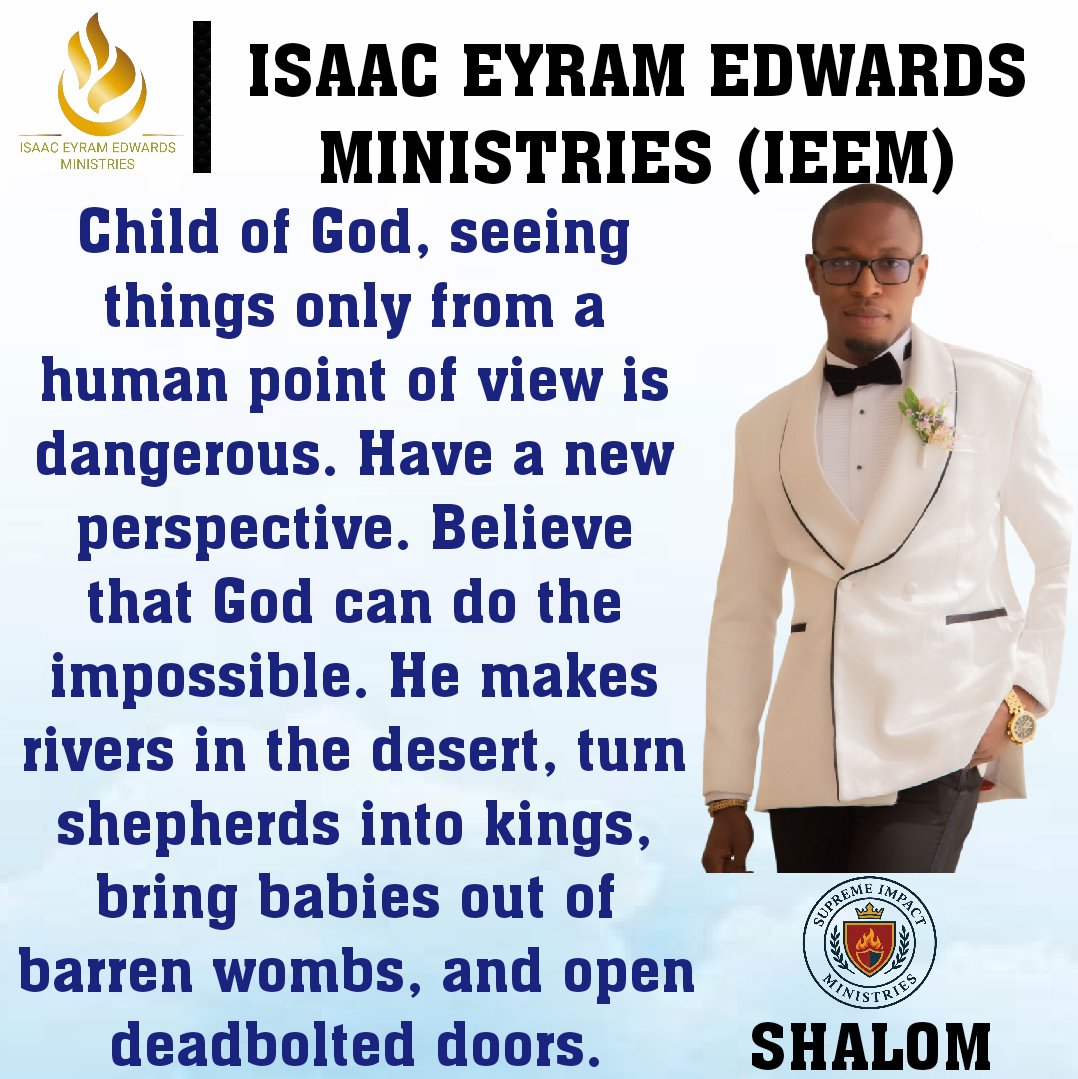 Isaac_E_Edwards's tweet photo. Child of God, seeing things only from a human point of view is dangerous. Have a new perspective. Tell yourself despite what seems impossible, God can do the impossible.

Shalom https://t.co/6G73YQN9se