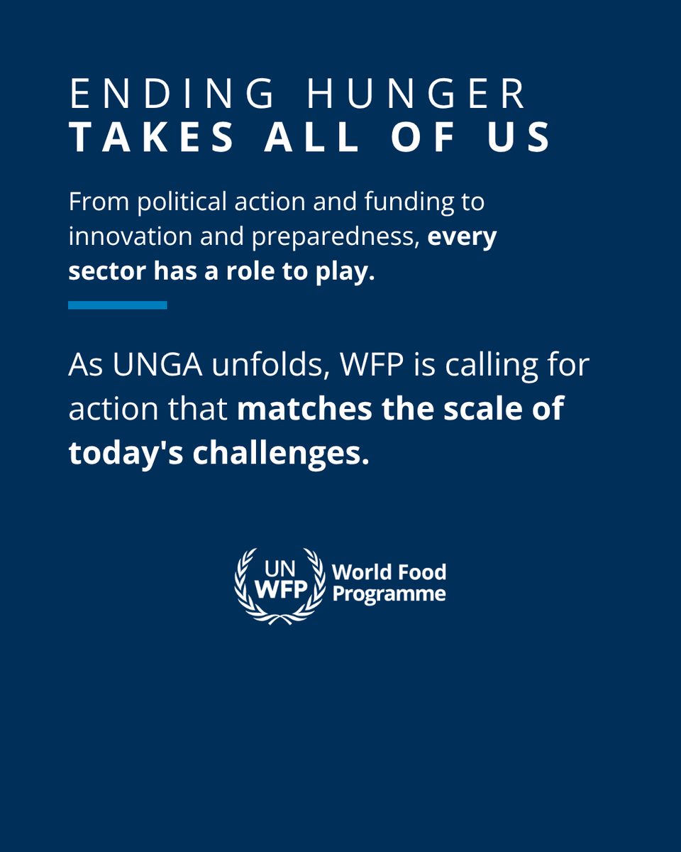 WFP's tweet photo. As #UNGA81 begins, WFP calls on leaders, governments, and businesses to protect food security.

➡️ Advance political solutions to end conflict.

➡️ Step up funding for life-saving aid.

➡️ Mobilize private sector investment, technology, and expertise.

➡️ Invest in early action before crises escalate.