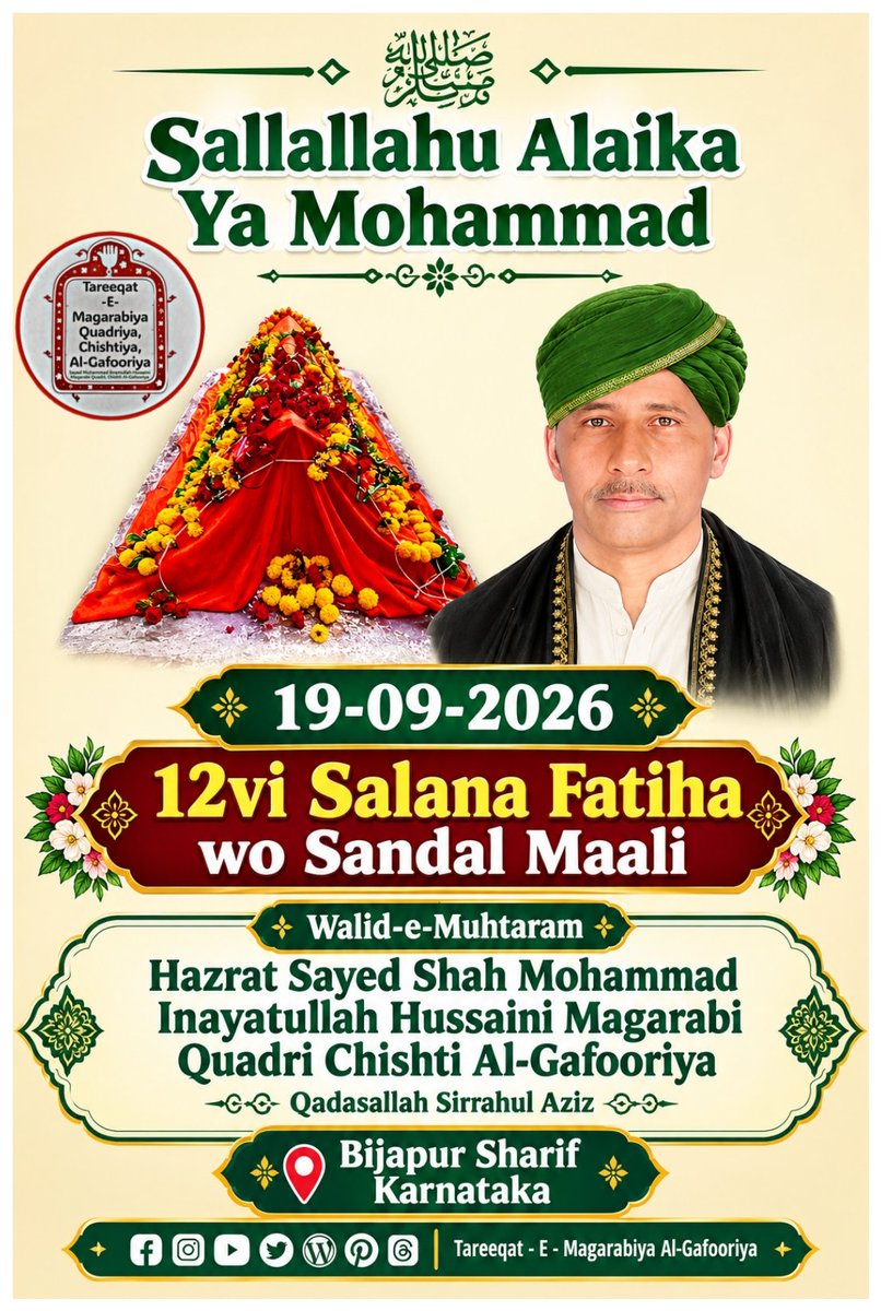 SAYEDIKRAMULLA's tweet photo. Sallallahu Alaika Ya Mohammad 

19-09-2026.... 12vi Salana Fatiha wo Sandal Maali

Walid-e-Muhtaram Hazrat Sayed Shah Mohammad Inayatullah Hussaini Magarabi Quadri Chishti Al-Gafooriya Qadasallah Sirrahul Aziz 

Bijapur Sharif Karnataka

Tareeqat-e-Magarabiya Al-Gafooriya https://t.co/e5pAwZ2Dd9