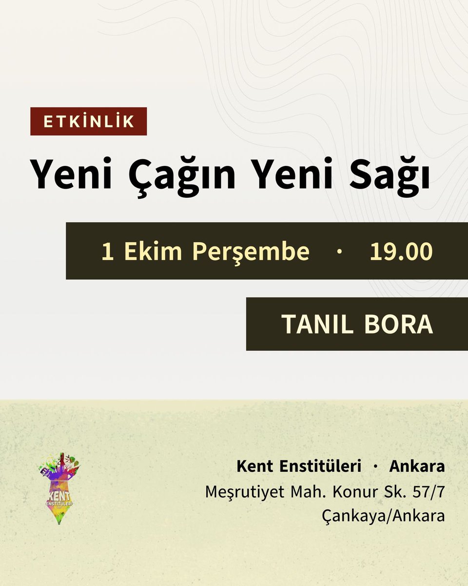 kentenstituleri's tweet photo. 📍Ankara

Tanıl Bora ile gerçekleştireceğimiz "Yeni Çağın Yeni Sağı" başlıklı etkinliğimize davetlisiniz.

1 Ekim Perşembe günü saat 19.00'da görüşmek üzere. https://t.co/wFP1X4jrEC