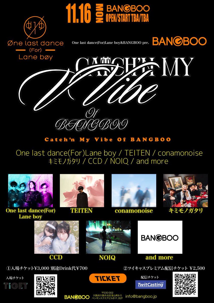 conamonoise's tweet photo. 【⚡️LIVE情報⚡️】
2026/11/16(月)@梅田BANGBOO
title:One last dance(For)Lane boy&amp;BANGBOO pre.【Catch'n My Vibe Of BANGBOO】
[act] One last dance(For)Lane boy / TEITEN  / キミモノガタリ / CCD / NOIQ / Conamonoise / and more
OPEN/START TBA/TBA
⬇️チケット情報⬇️ https://t.co/o7FZQ4Z3JU